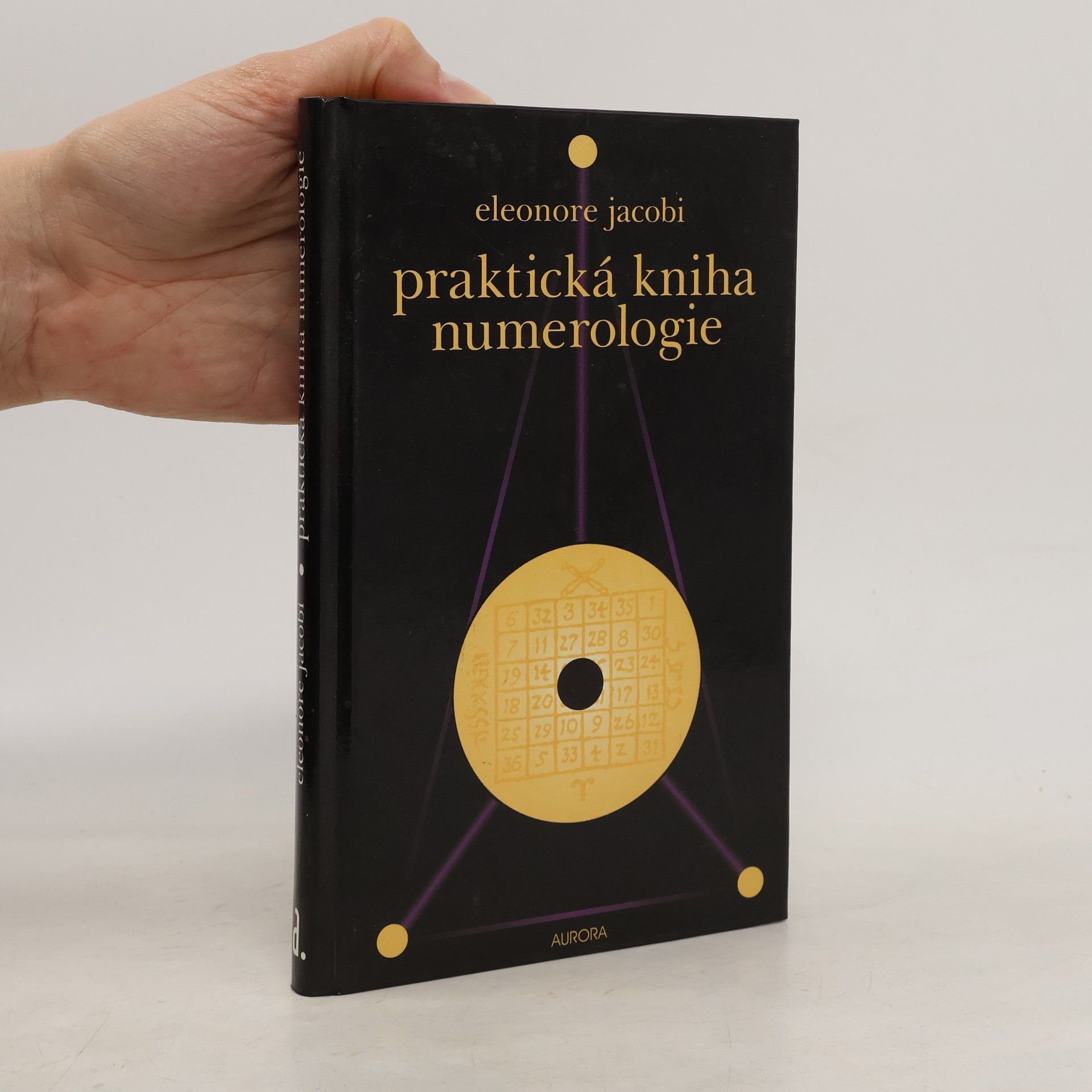 Eleonore Jacobi Praktická kniha numerologie