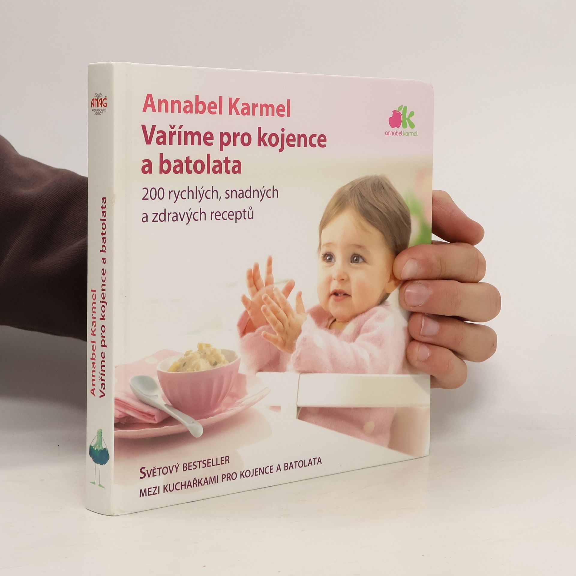 Annabel Karmel Vaříme pro kojence a batolata. 200 rychlých, snadných a zdravých receptů pro vaše dítě