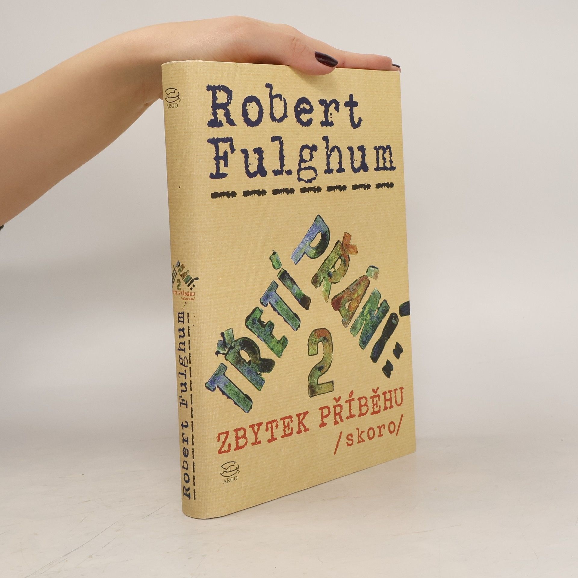 Robert Fulghum Třetí přání. Zbytek příběhu (skoro). Díl 2.