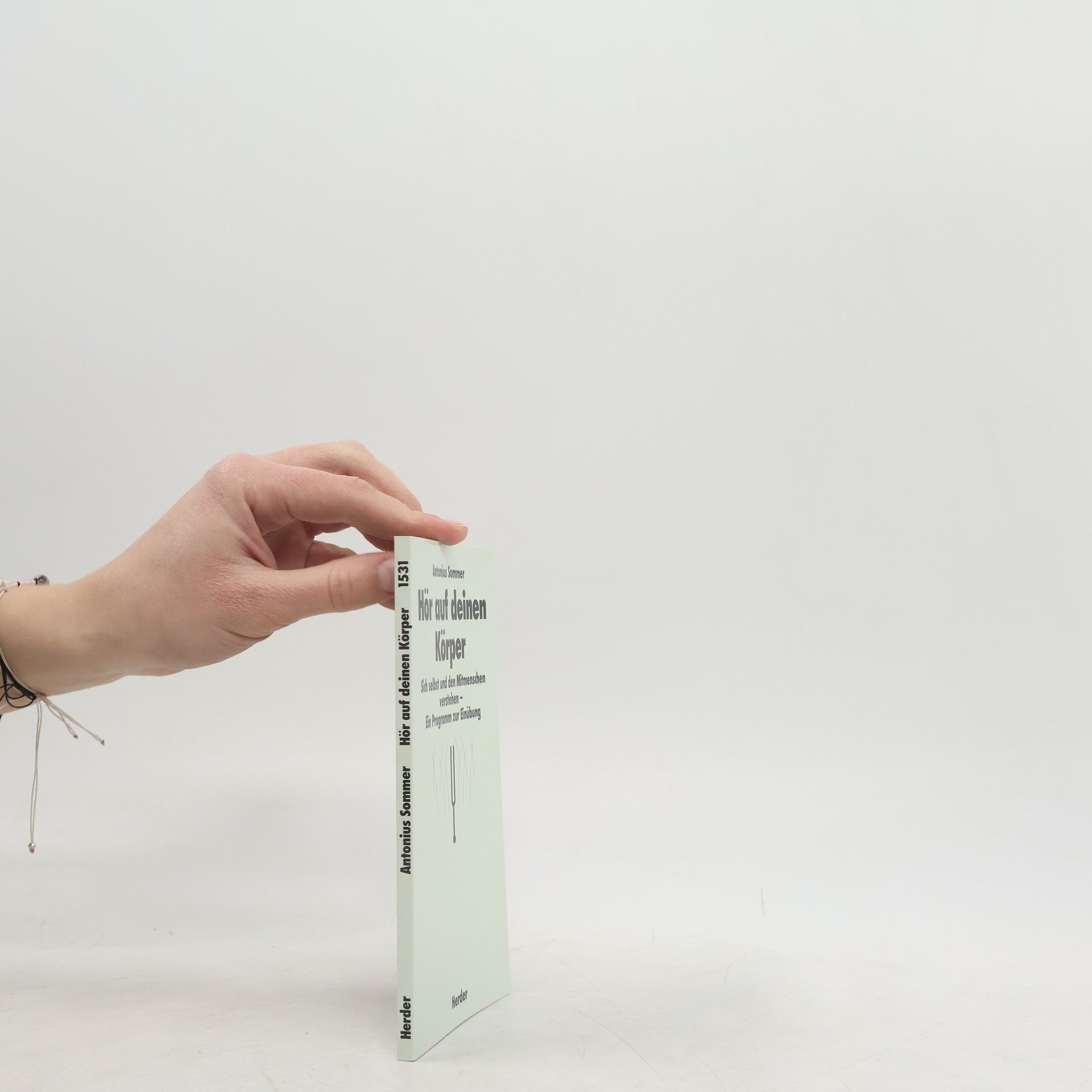 Antonius Sommer Hör auf deinen Körper