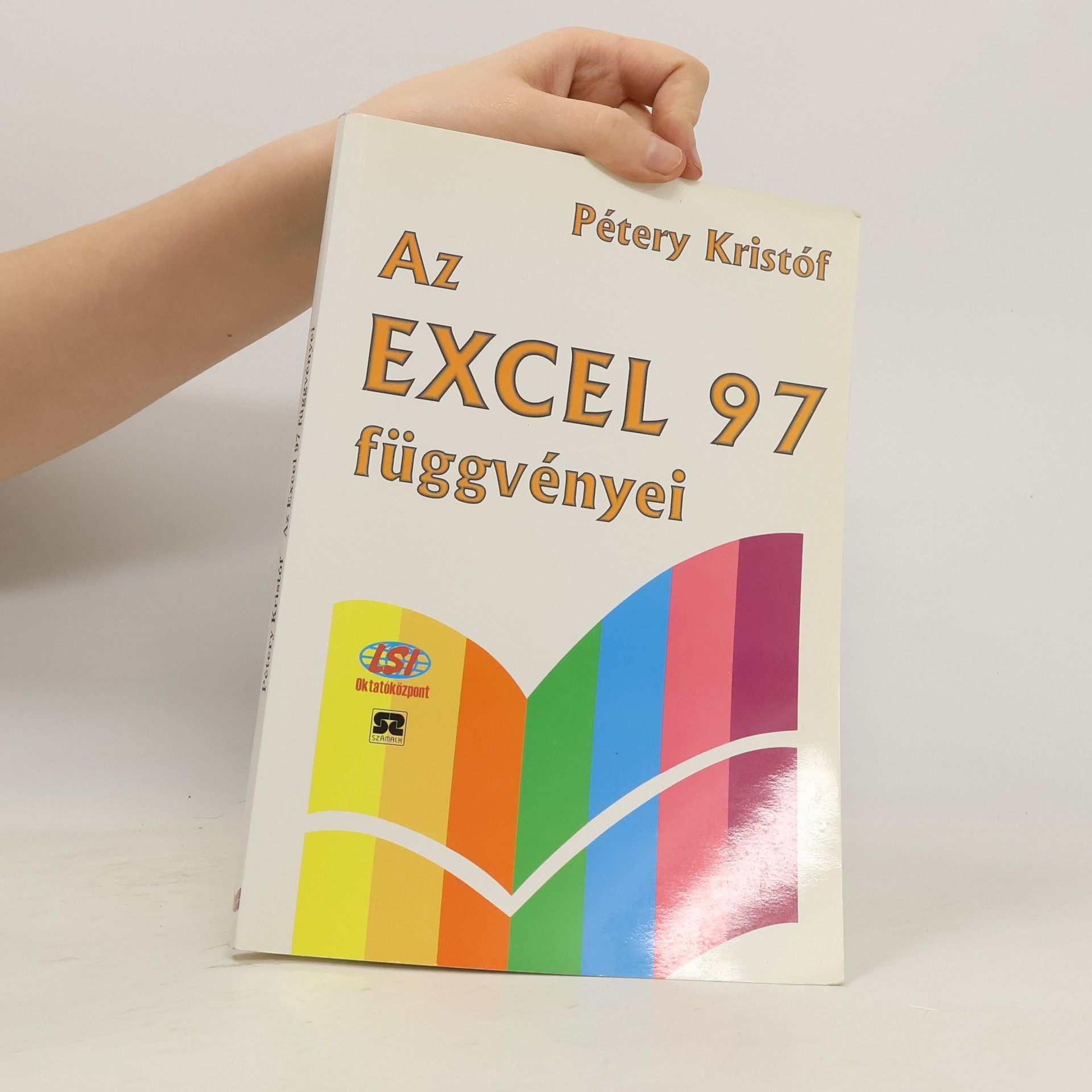 Pétery Kristóf Az Excel 97 függvényei