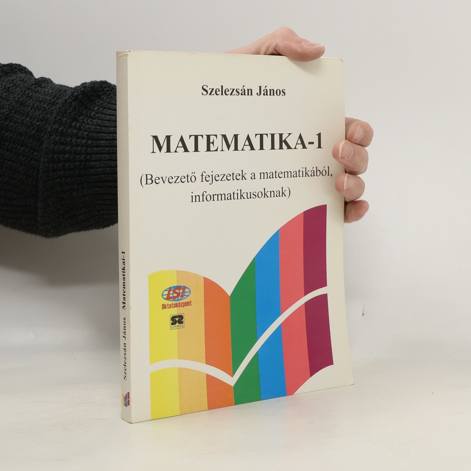 Szelezsán János Matematika 1
