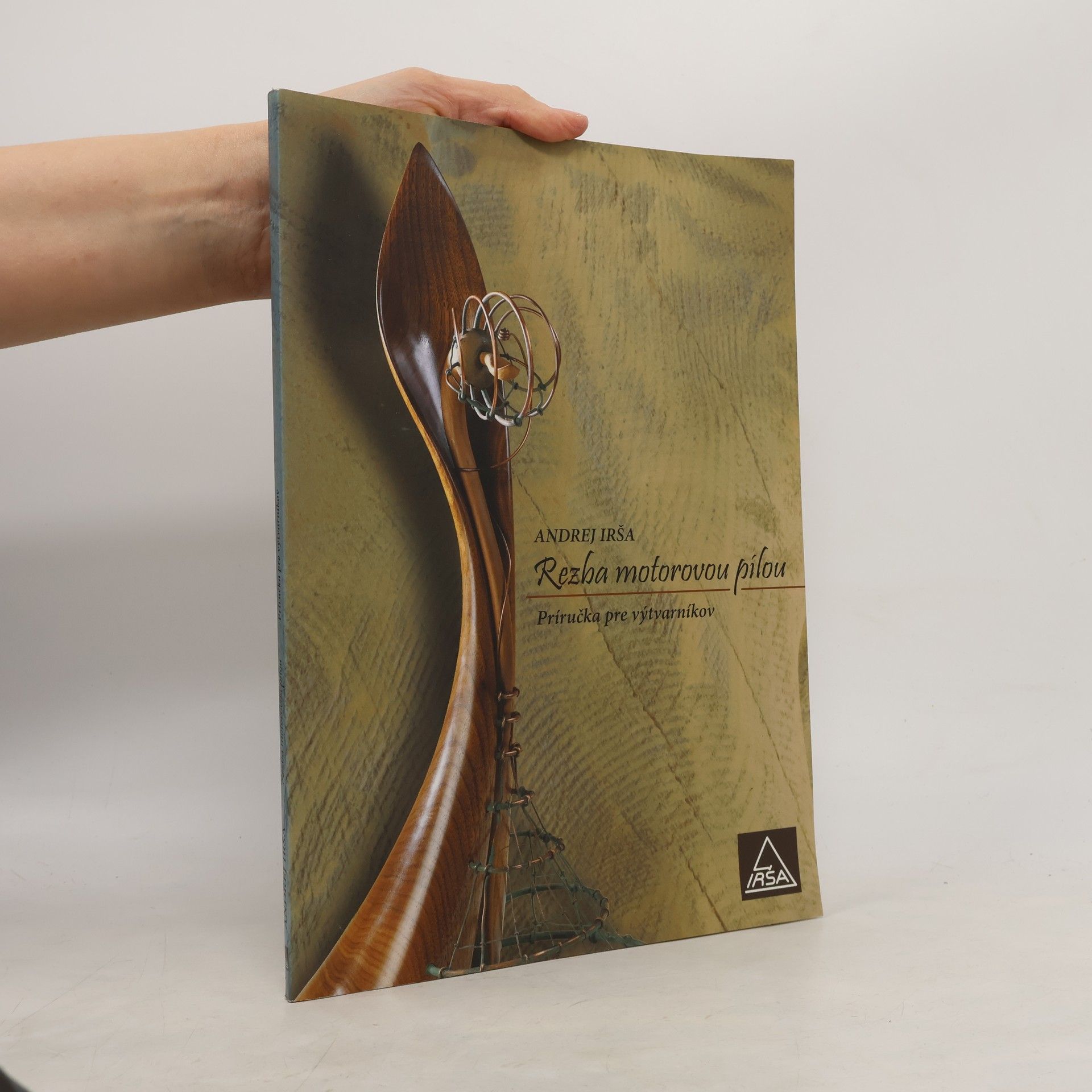 Andrej Irša Rezba motorovou pílou