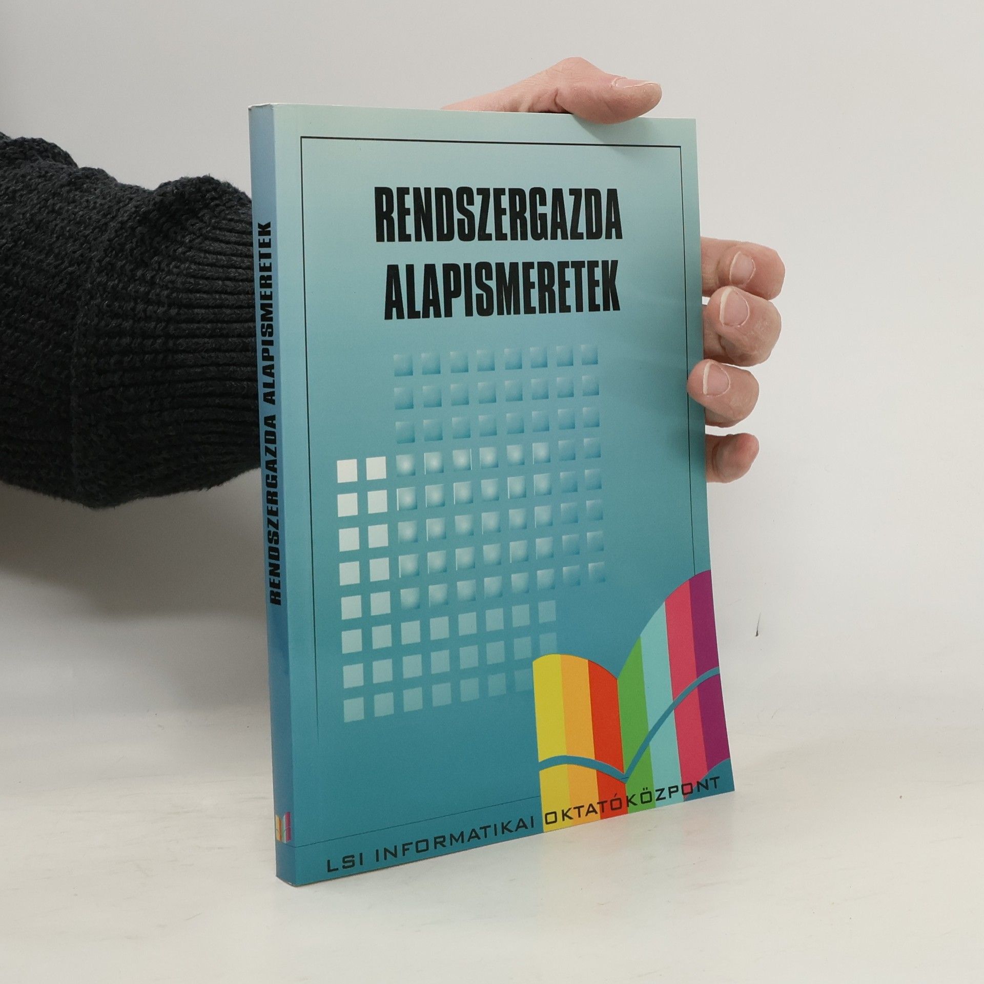 Kolektiv autorů Rendszergazda alapismeretek