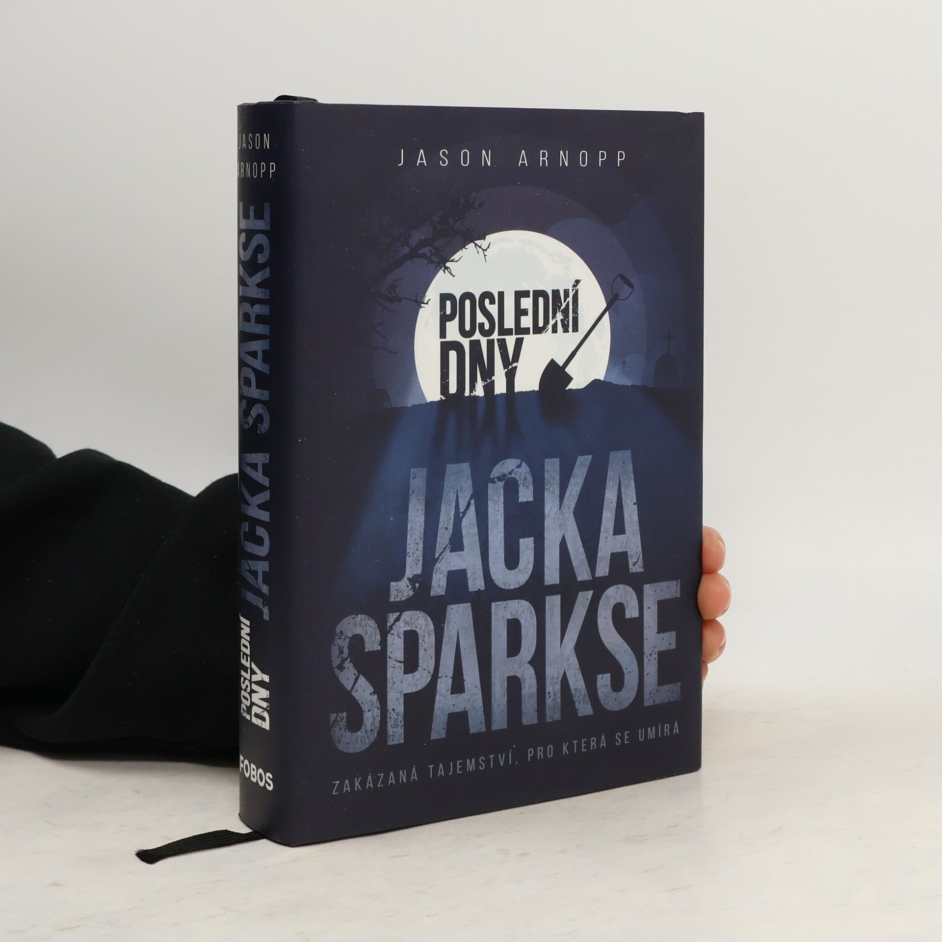Jason Arnopp Poslední dny Jacka Sparkse