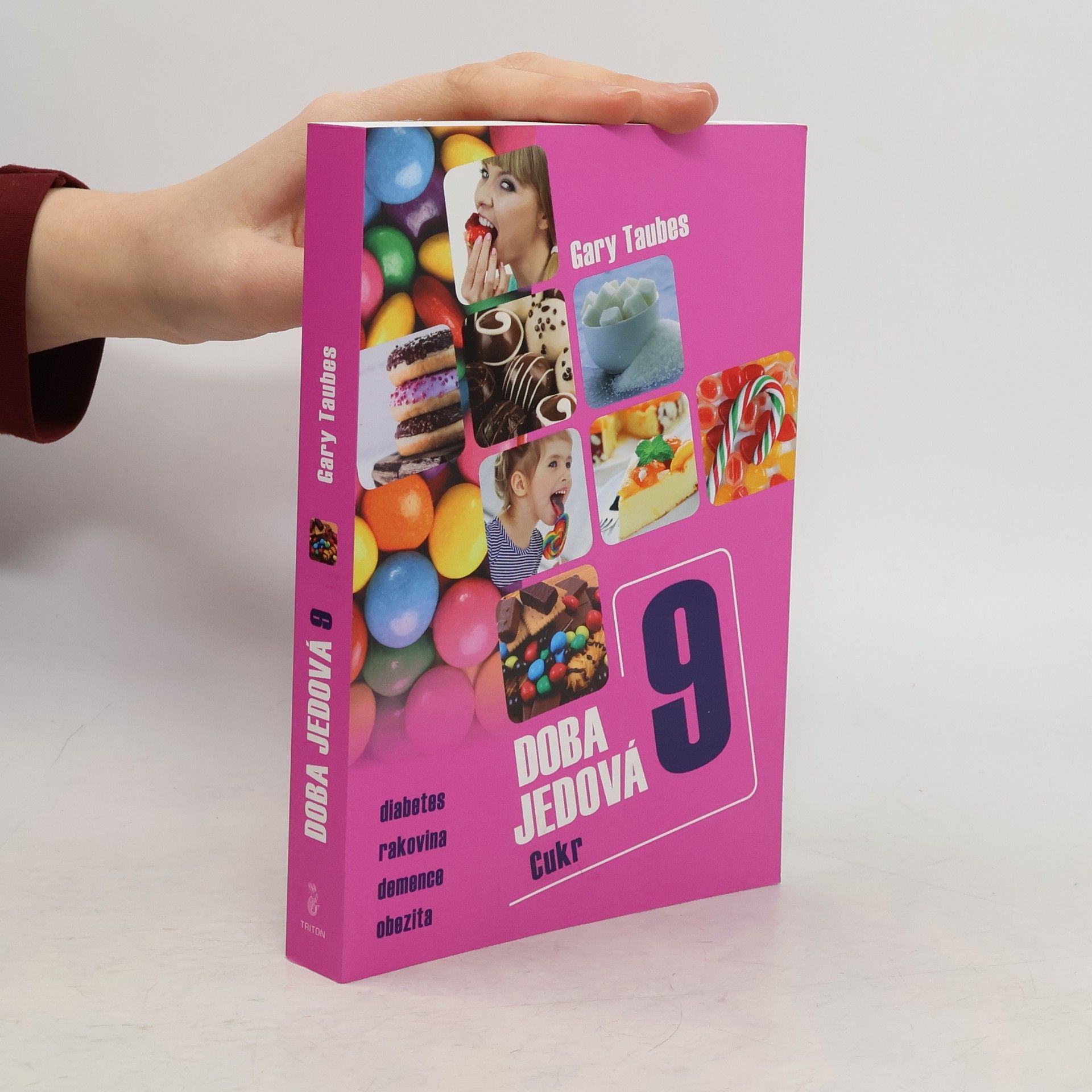 Gary Taubes Doba jedová. 9, Cukr: Diabetes, rakovina, demence, obezita