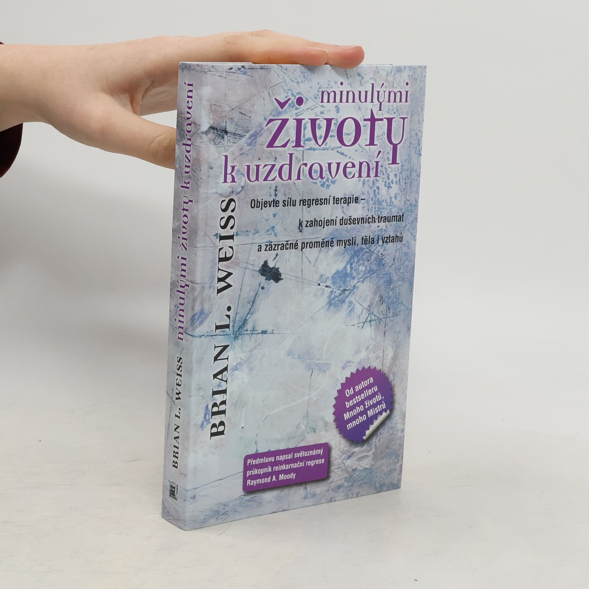 Brian Weiss Minulými životy k uzdravení