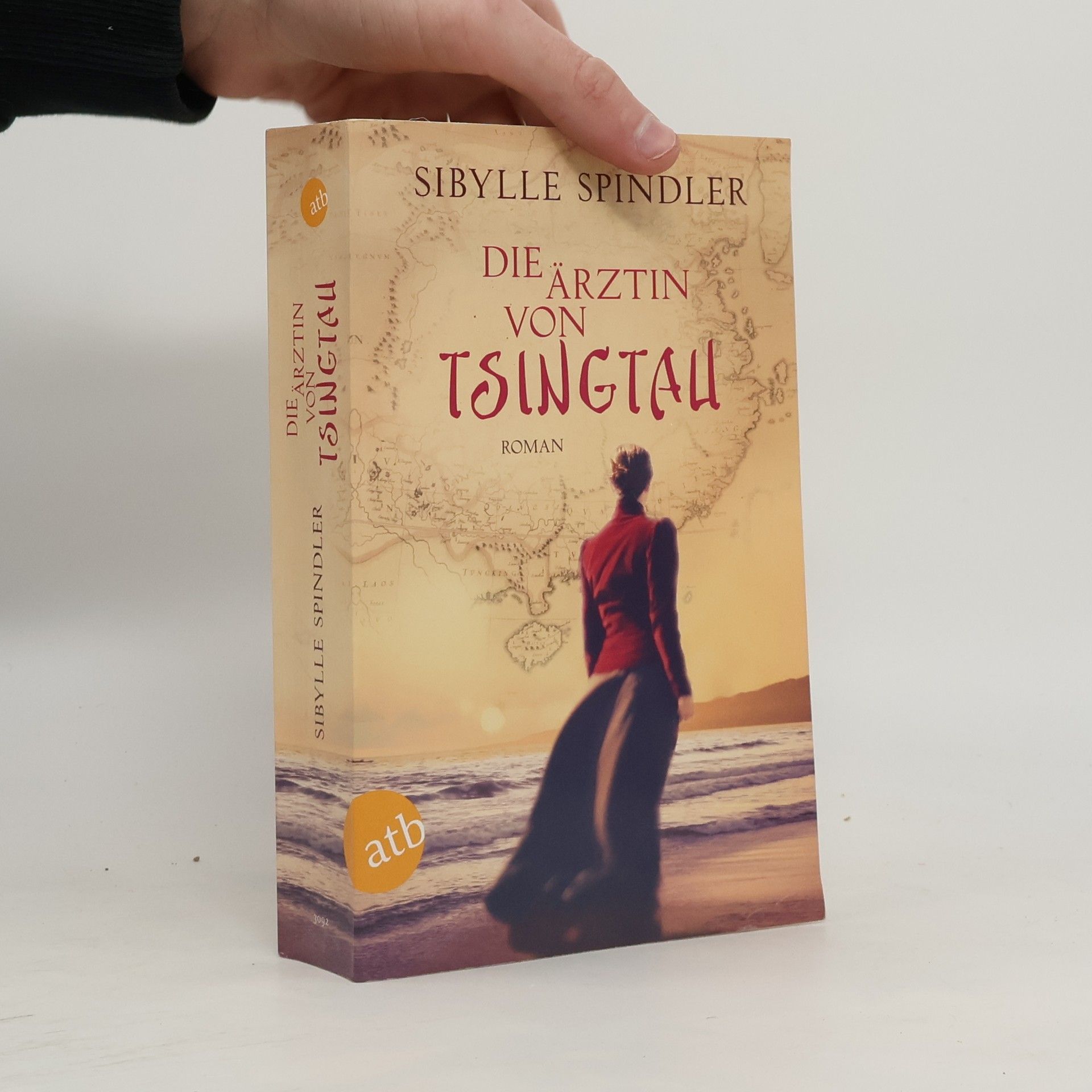 Sibylle Spindler Die Ärztin von Tsingtau
