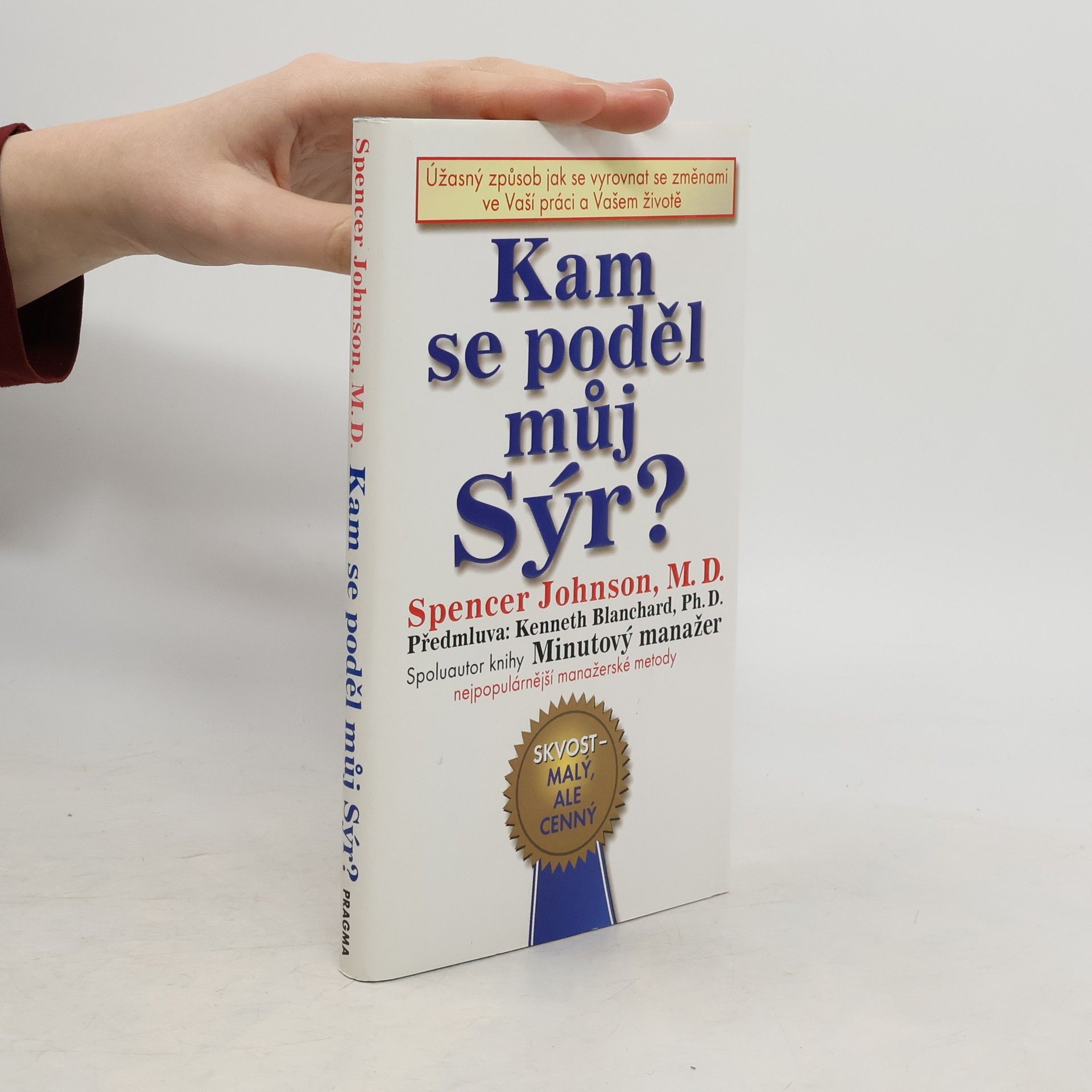 Spencer Johnson Kam se poděl můj sýr?