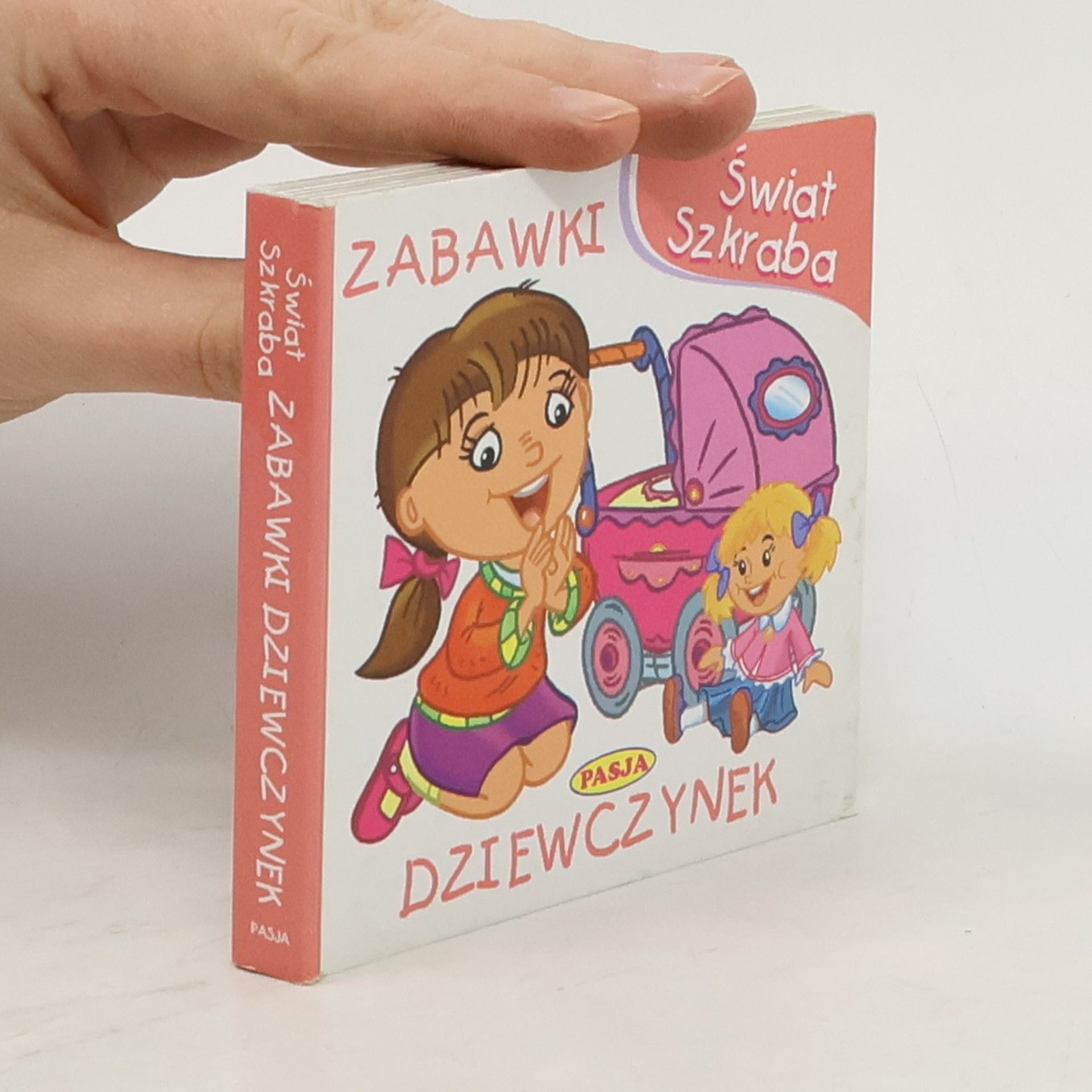 Małgorzata Fedorowicz-Kruszewska Świat Szkraba: Zabawki dziewczynek