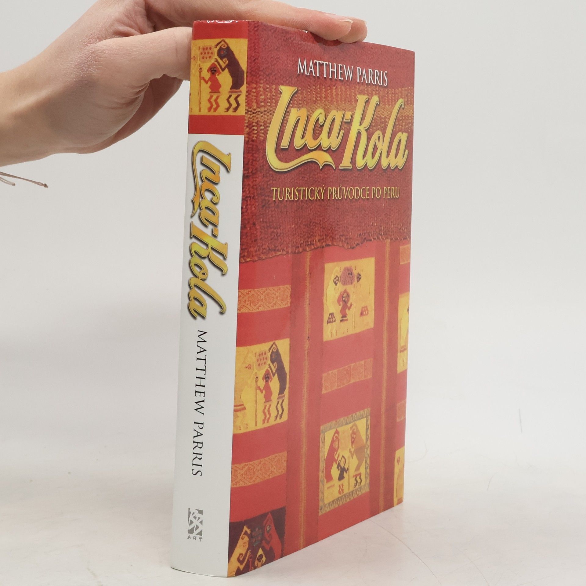 Matthew Parris Inca-Kola. Cestovatelovy zápisky z Peru