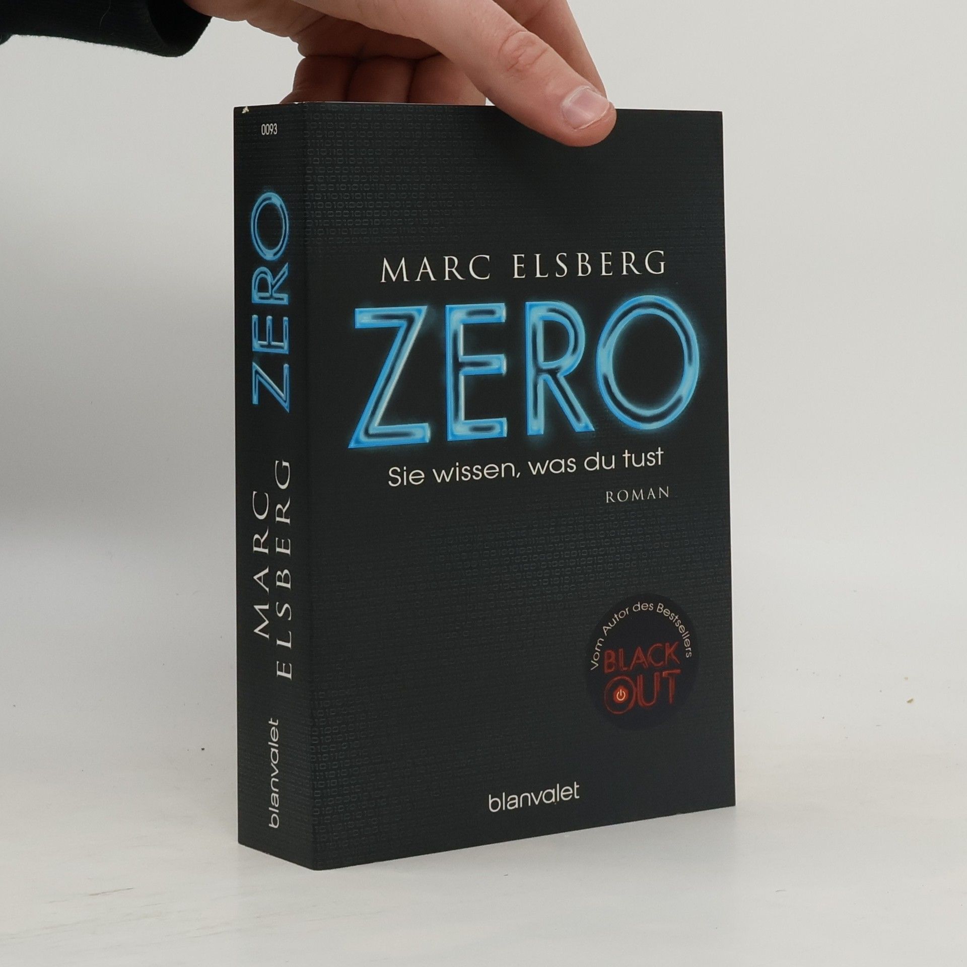 Marc Elsberg Zero. Sie wissen, was du tust