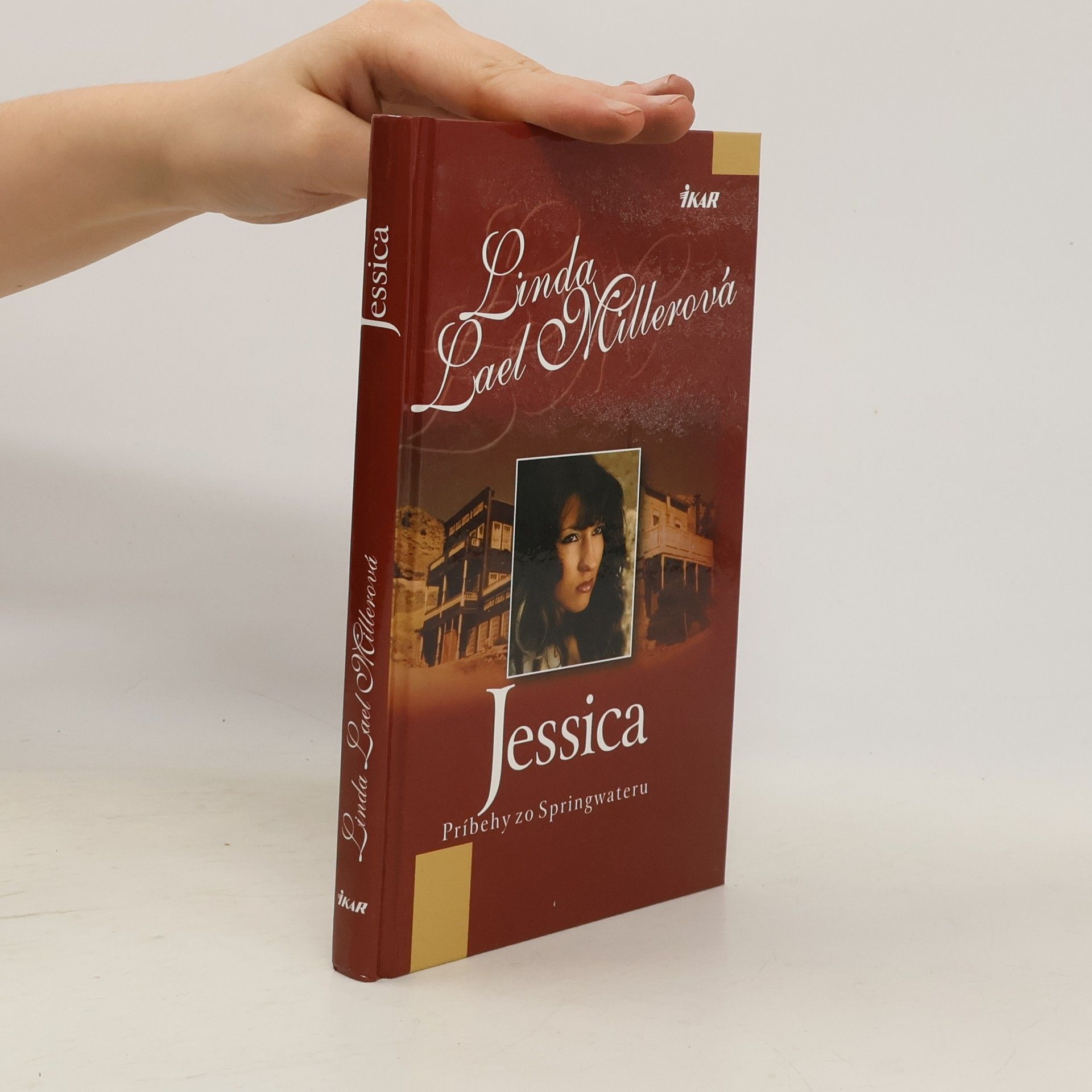 Linda Lael Miller Jessica: príbehy zo Springwateru