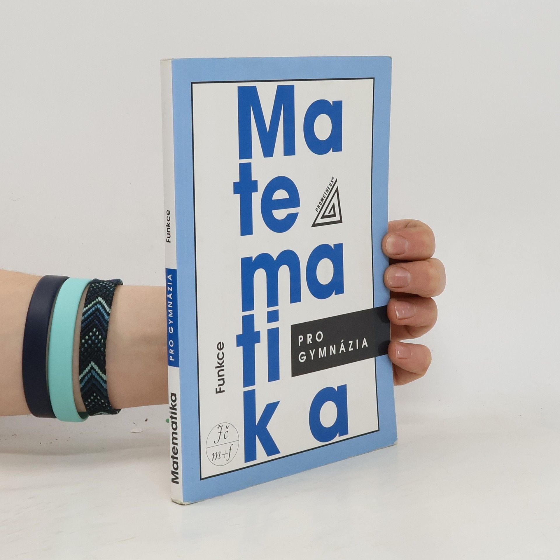 Matematika pro gymnázia: Funkce