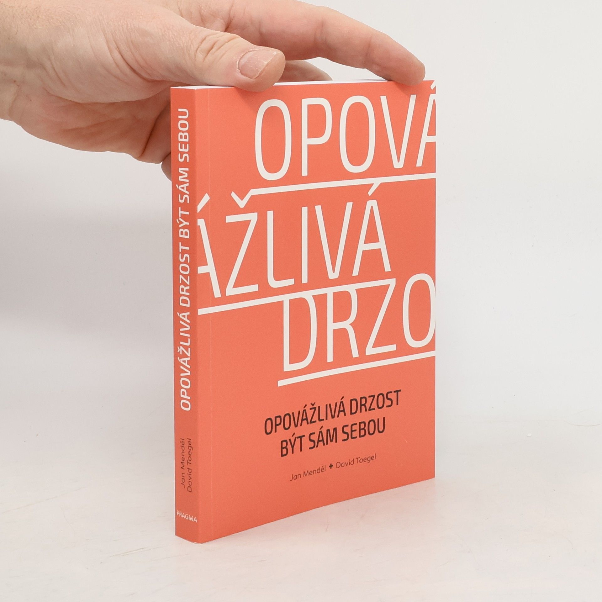 Opovážlivá drzost být sám sebou