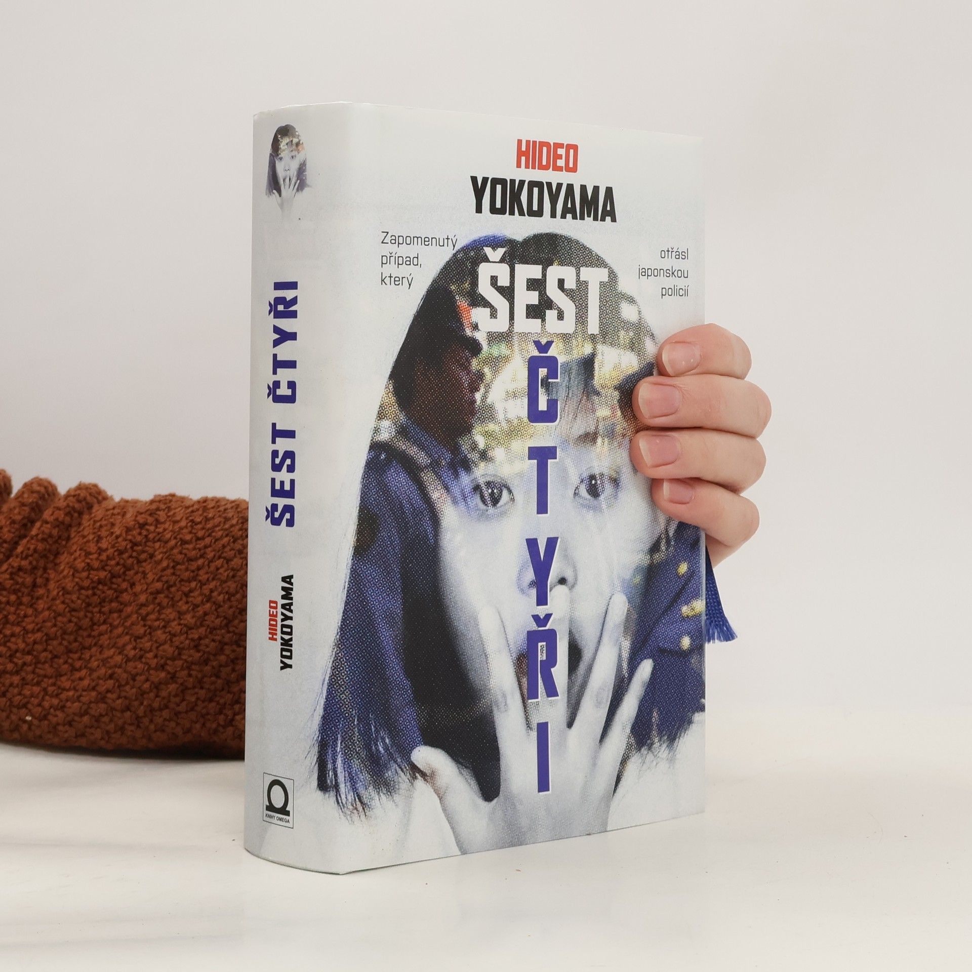 Hideo Yokoyama Šest čtyři - Zapomenutý případ, který otřásl japonskou policií