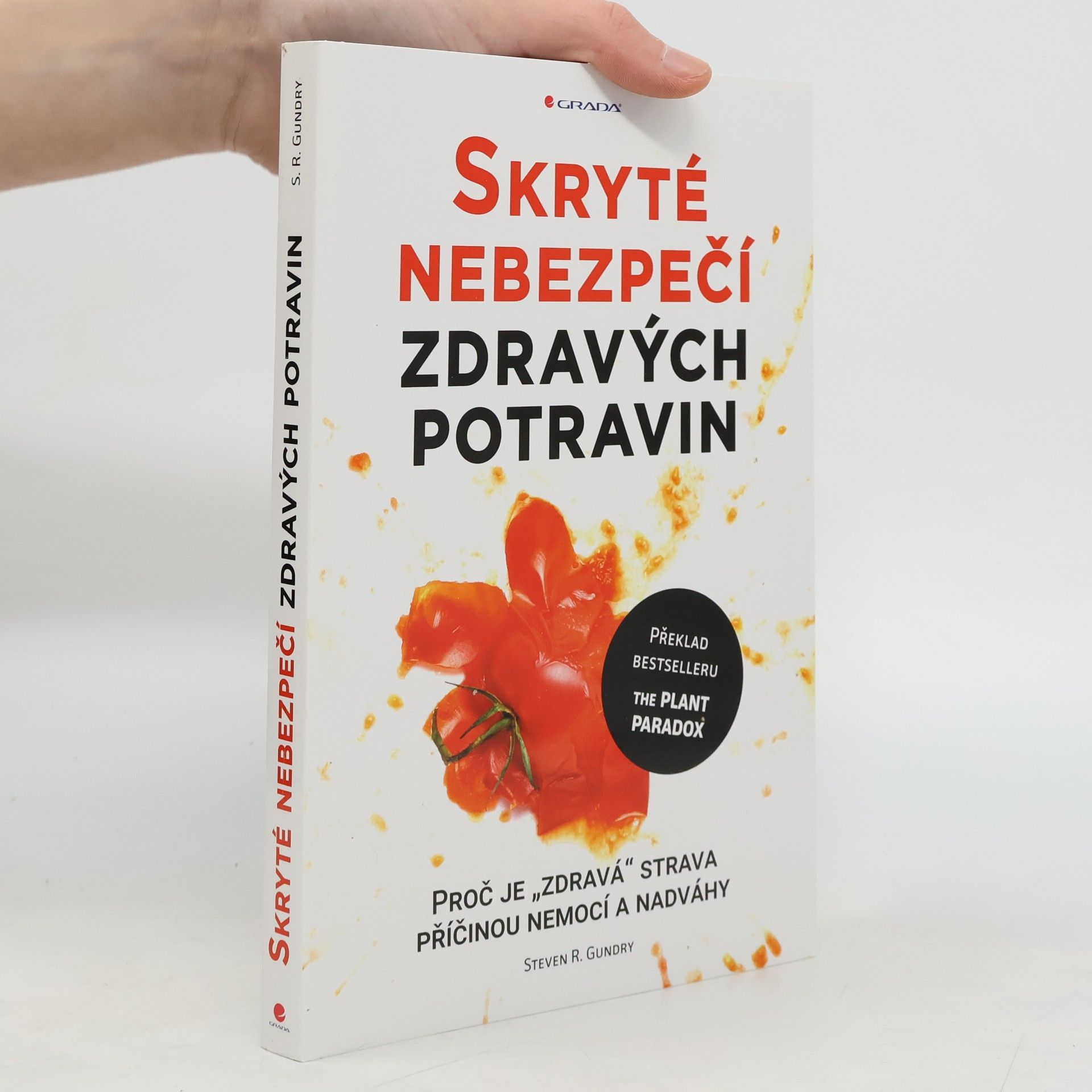 Steven R. Gundry Skryté nebezpečí zdravých potravin
