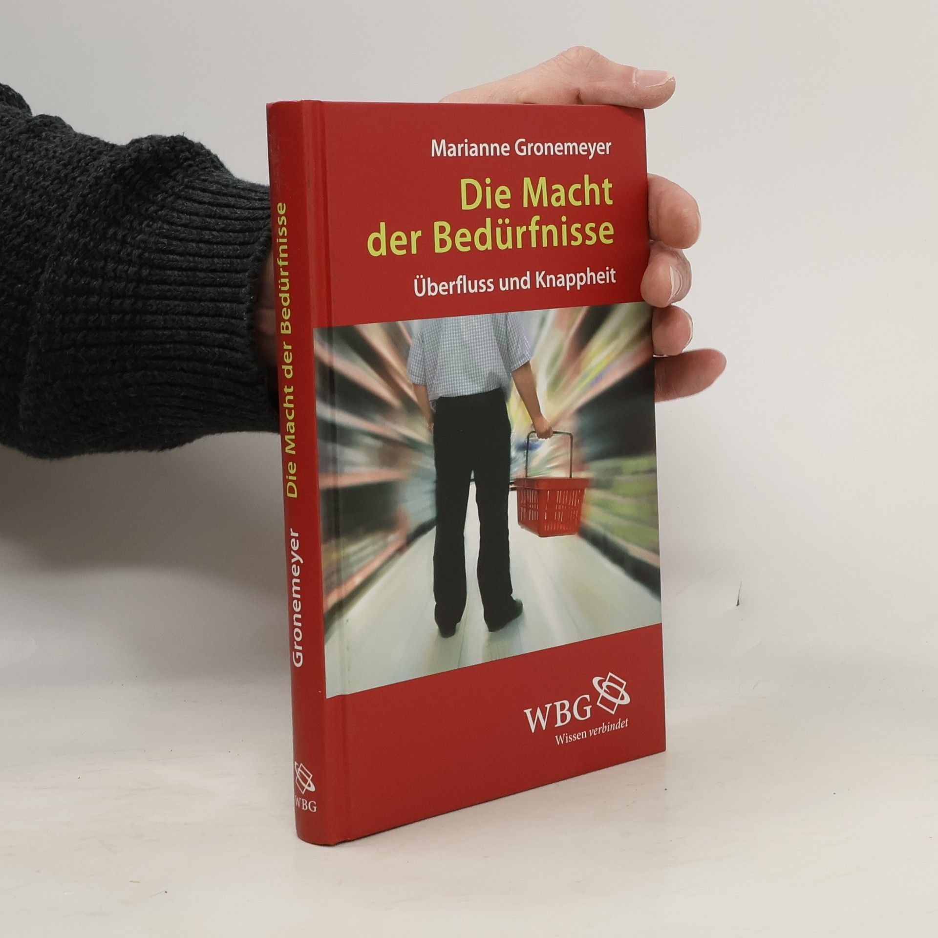 Marianne Gronemeyer Die Macht der Bedürfnisse