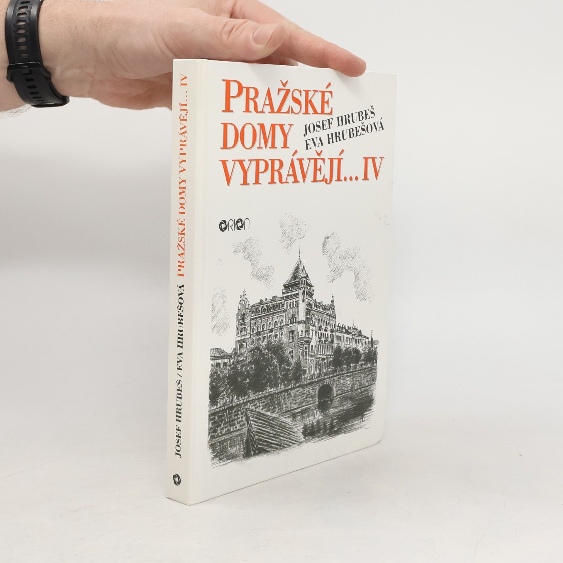 Josef Hrubeš Pražské domy vyprávějí... - IV. díl