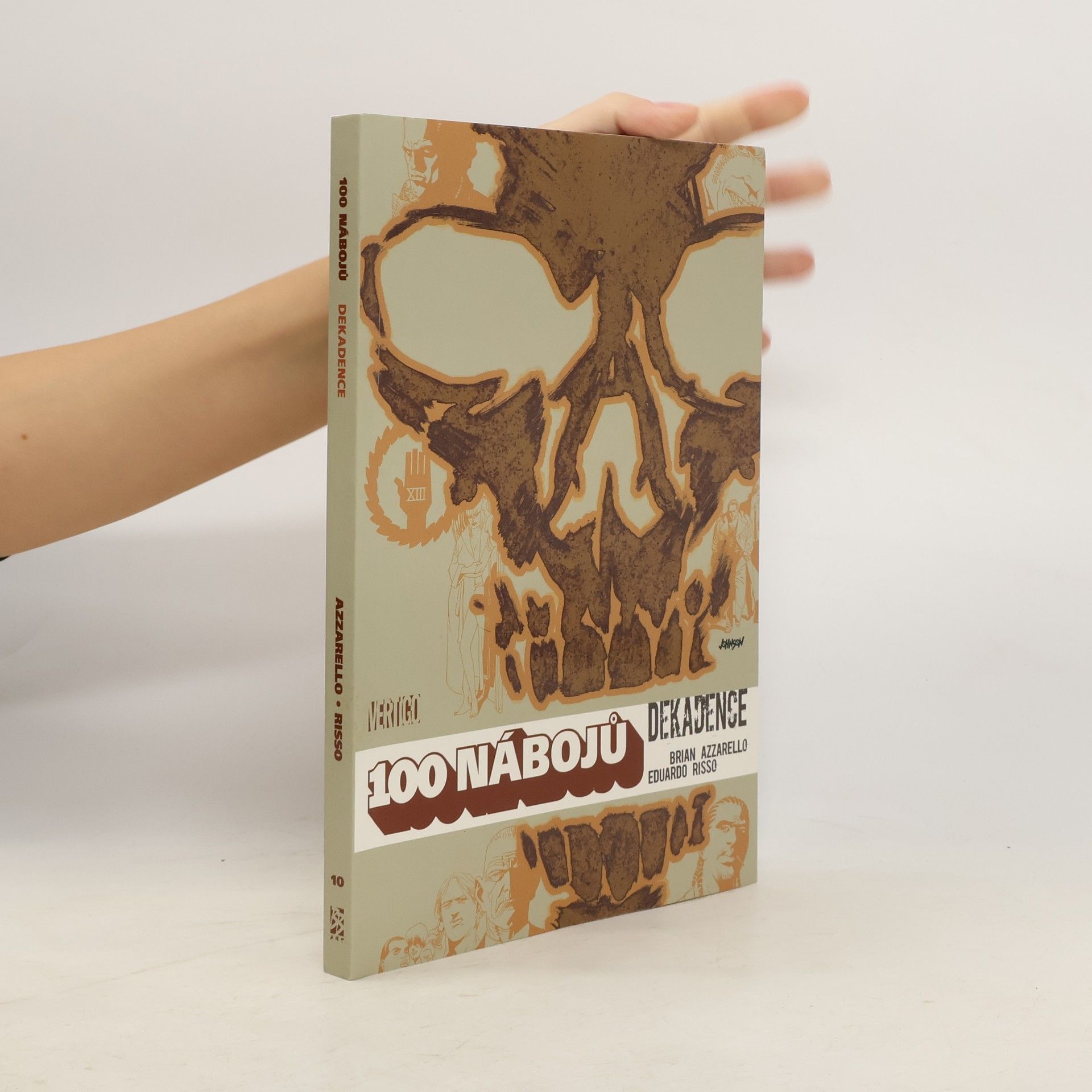 Brian Azzarello 100 nábojů. Dekadence