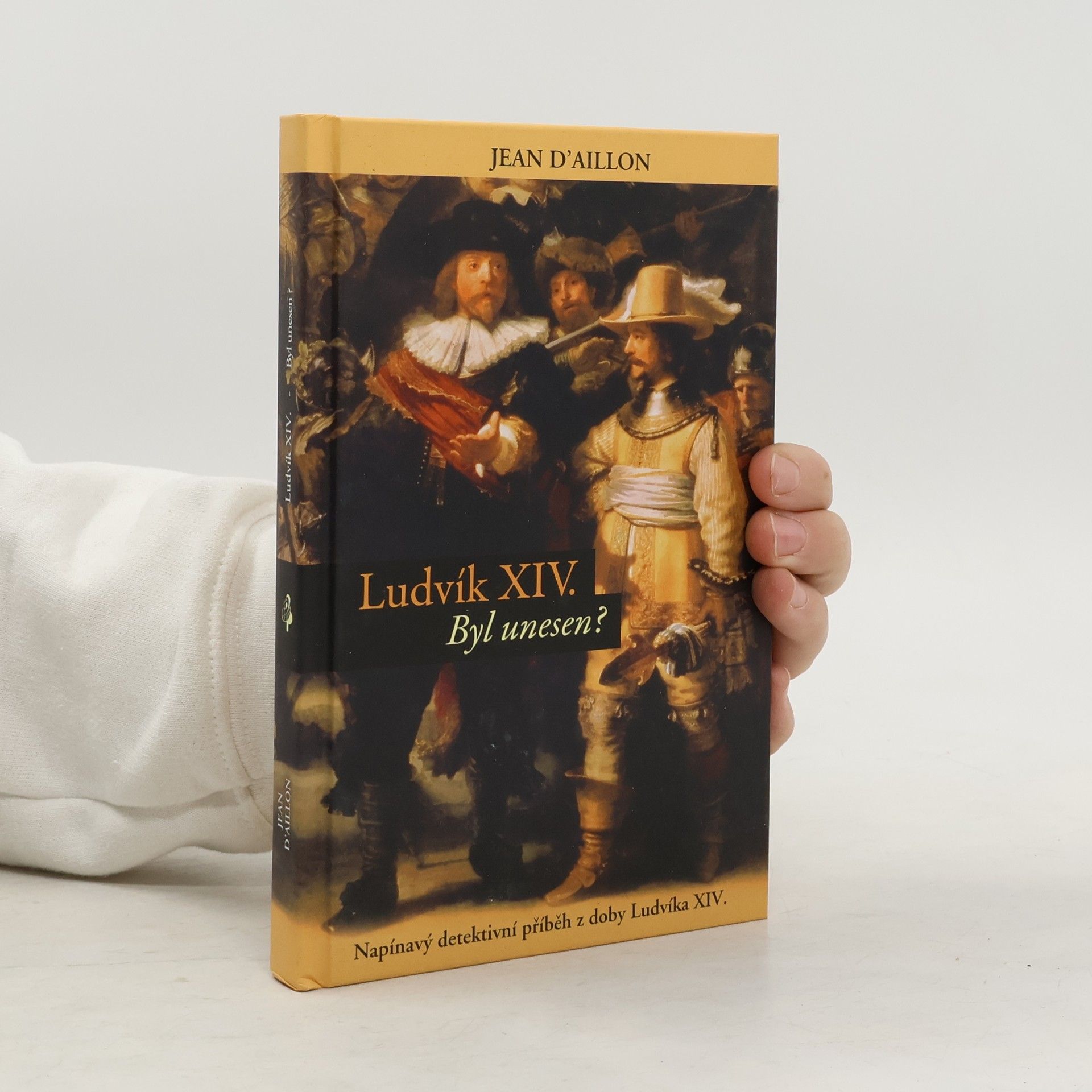 Jean d. Aillon Ludvík XIV. Byl unesen?