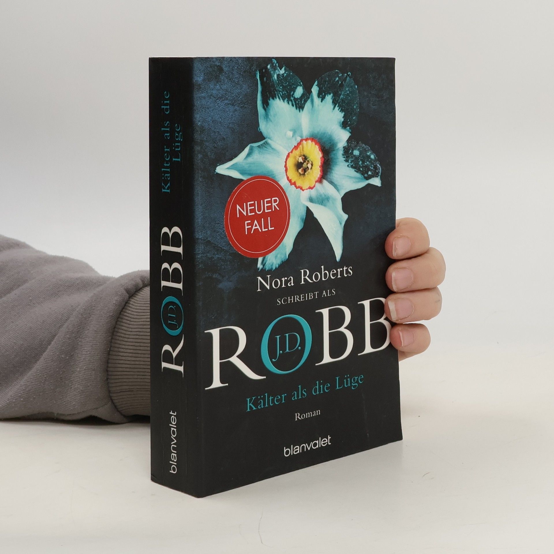 Nora Roberts Kälter als die Lüge