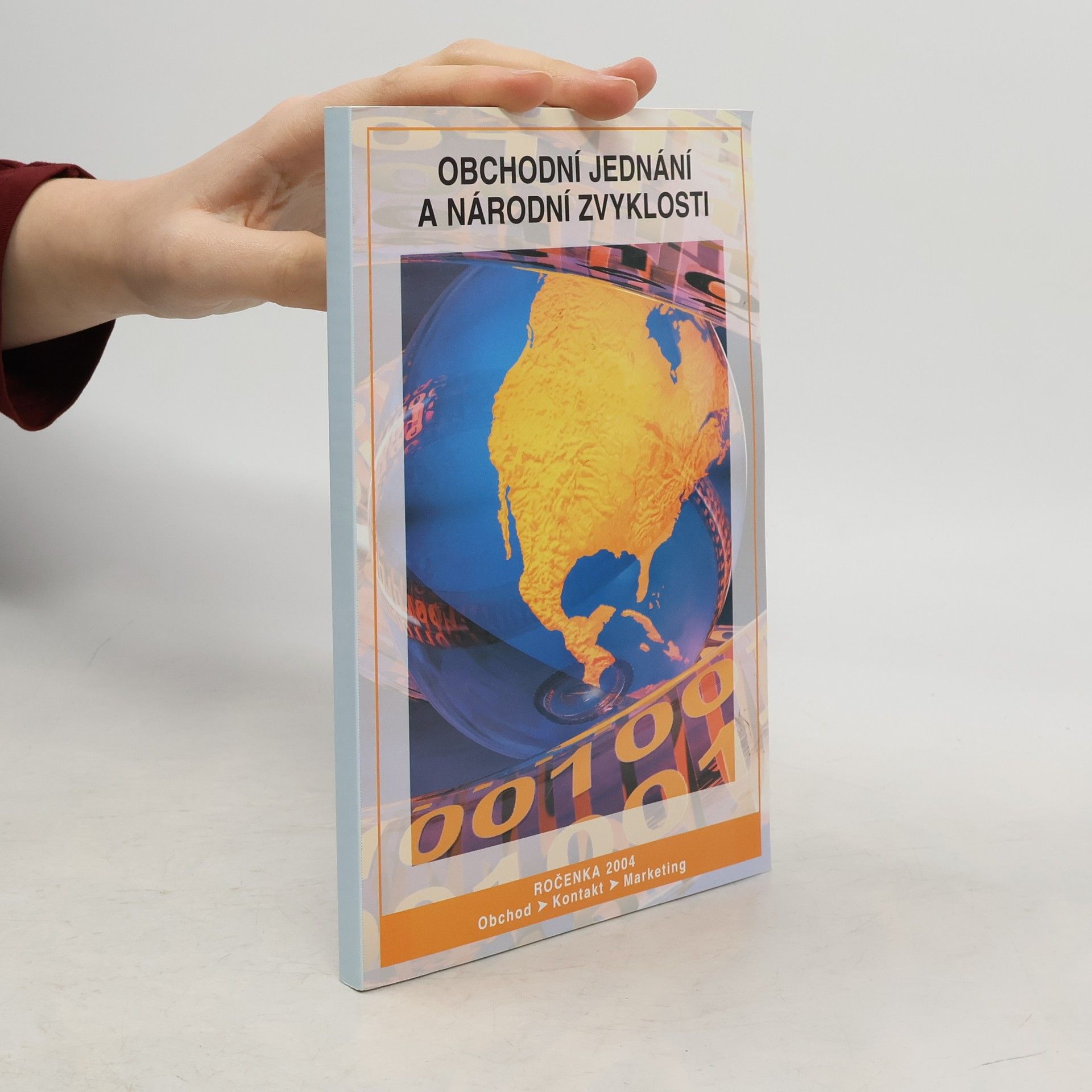 Collectif d'auteurs Obchodní jednání a národní zvyklosti. Ročenka 2004. Obchod, kontakt, marketing