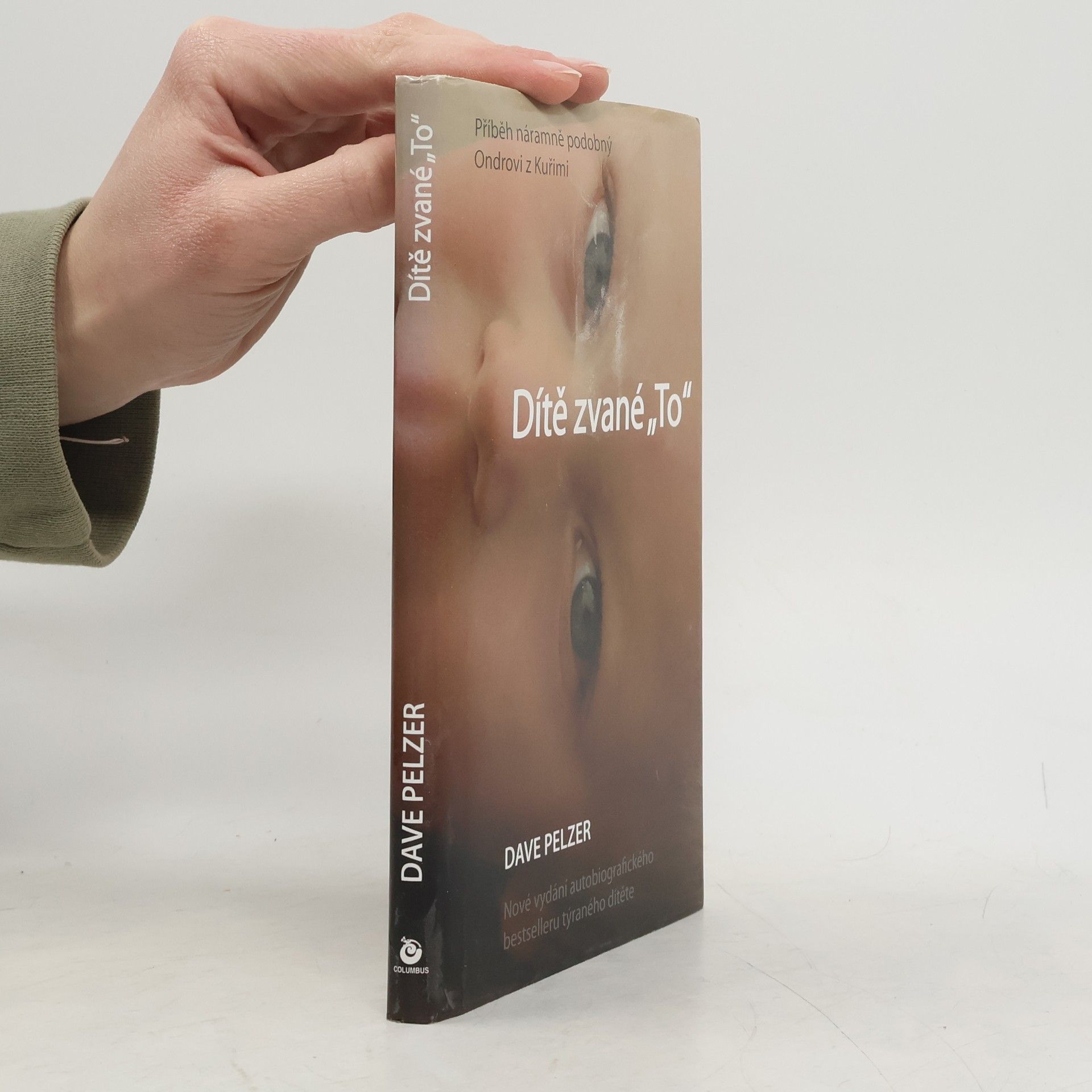 Dave Pelzer Dítě zvané "To"