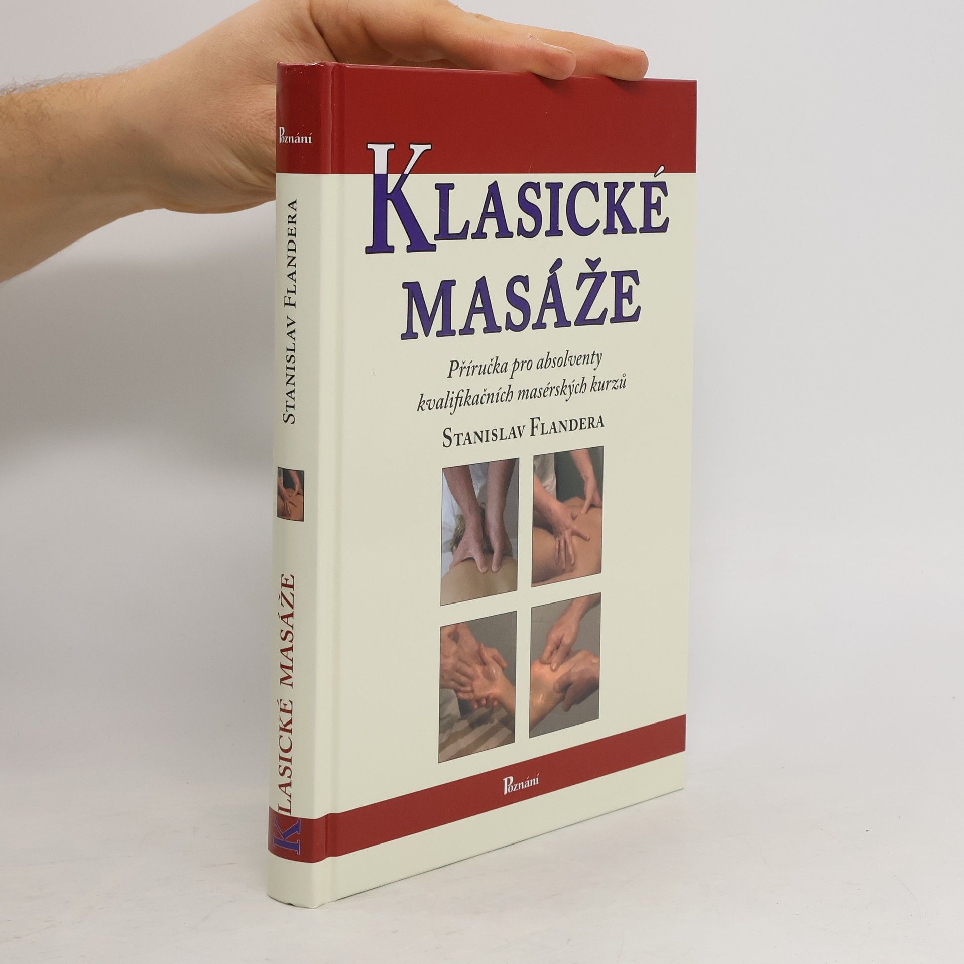Stanislav Flandera Klasické masáže : [příručka pro absolventy kvalifikačních masérských kurzů]