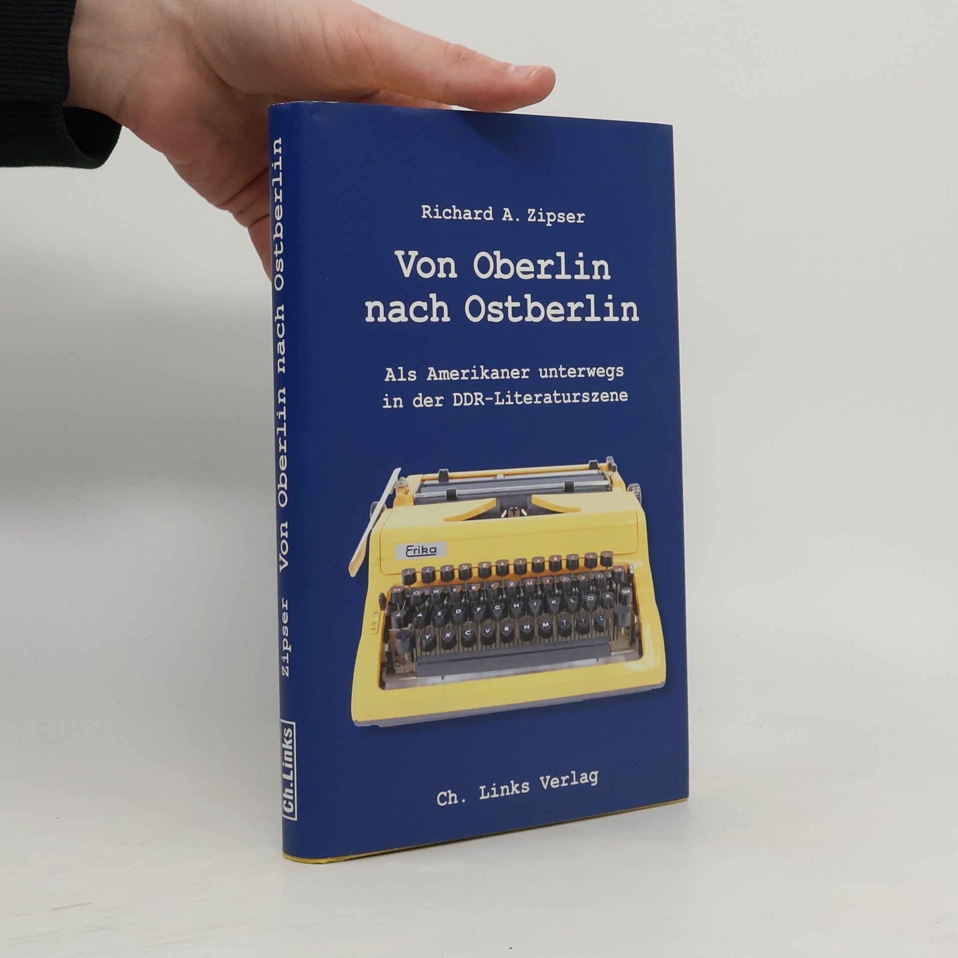 Richard A. Zipser Von Oberlin nach Ostberlin