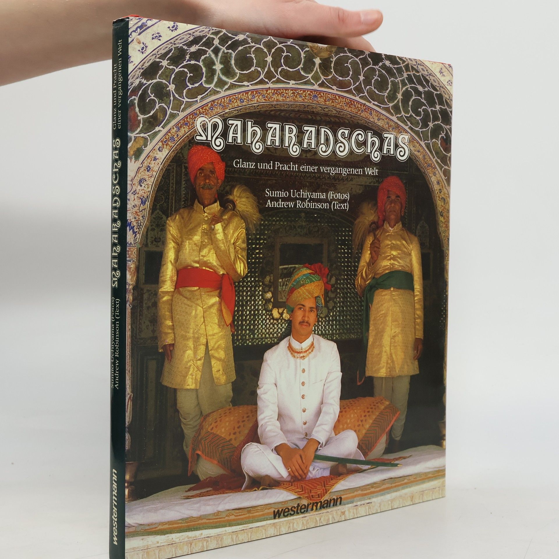 Maharadschas. Glanz und Pracht einer vergangenen Welt