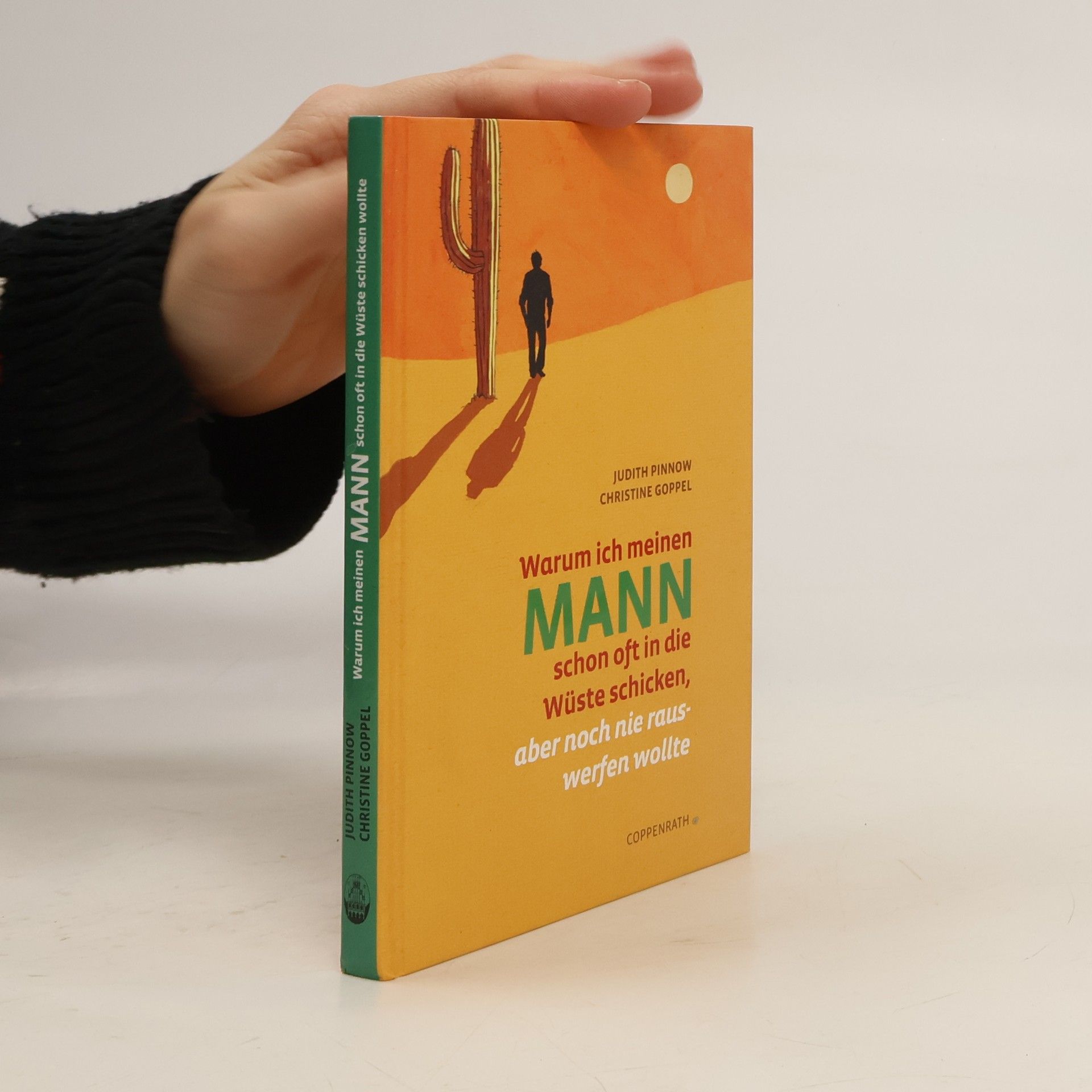 Warum ich meinen Mann schon oft in die Wüste schicken, aber noch nie rauswerfen wollte