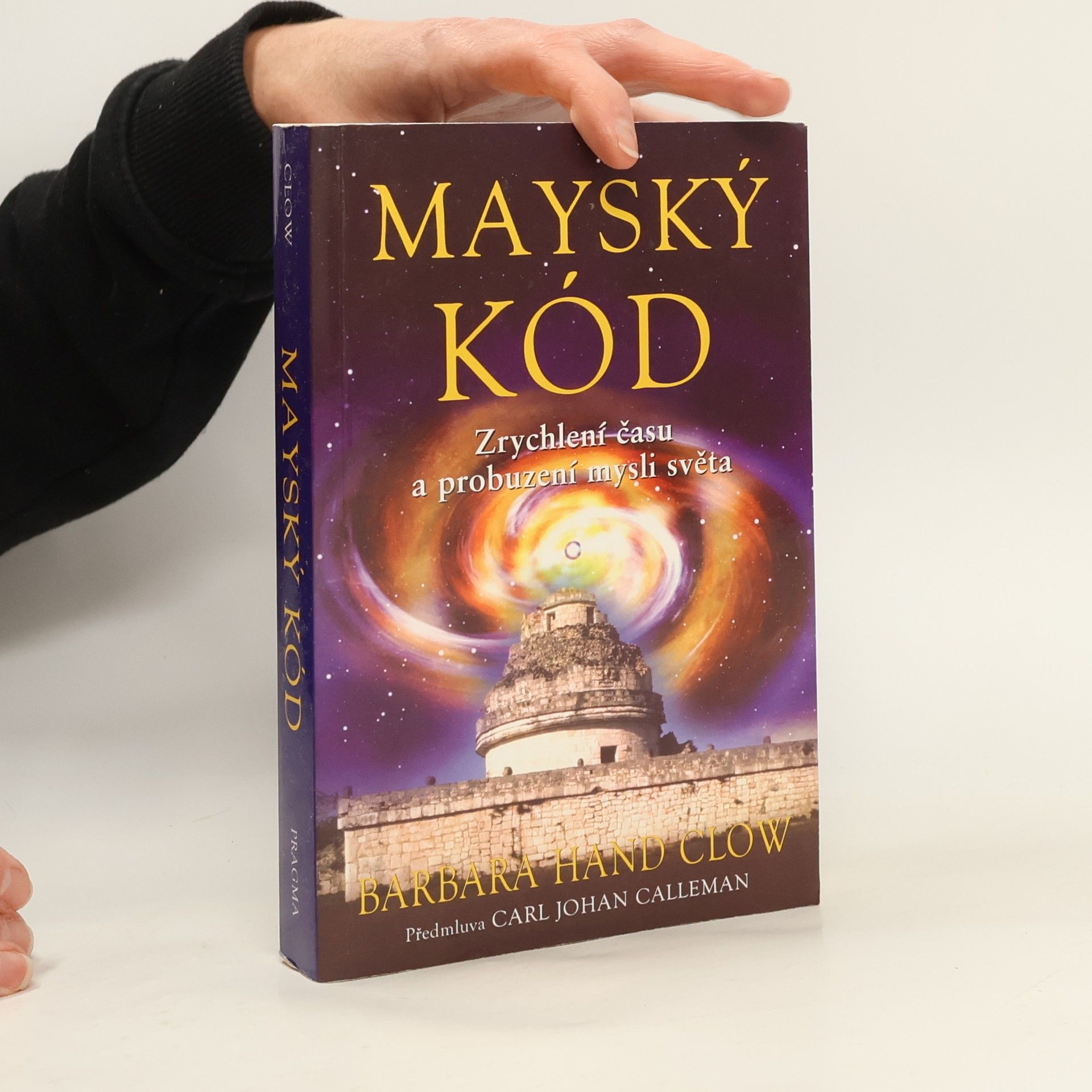 Mayský kód. Zrychlení času a probuzení mysli světa