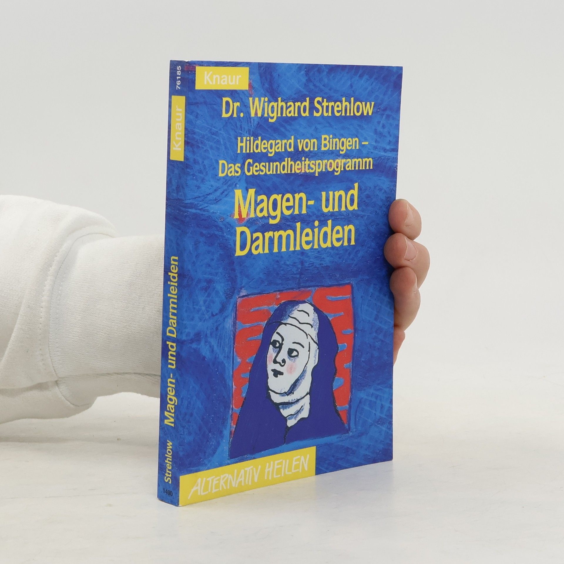 Wighard Strehlow Hildegard von Bingen - das Gesundheitsprogramm