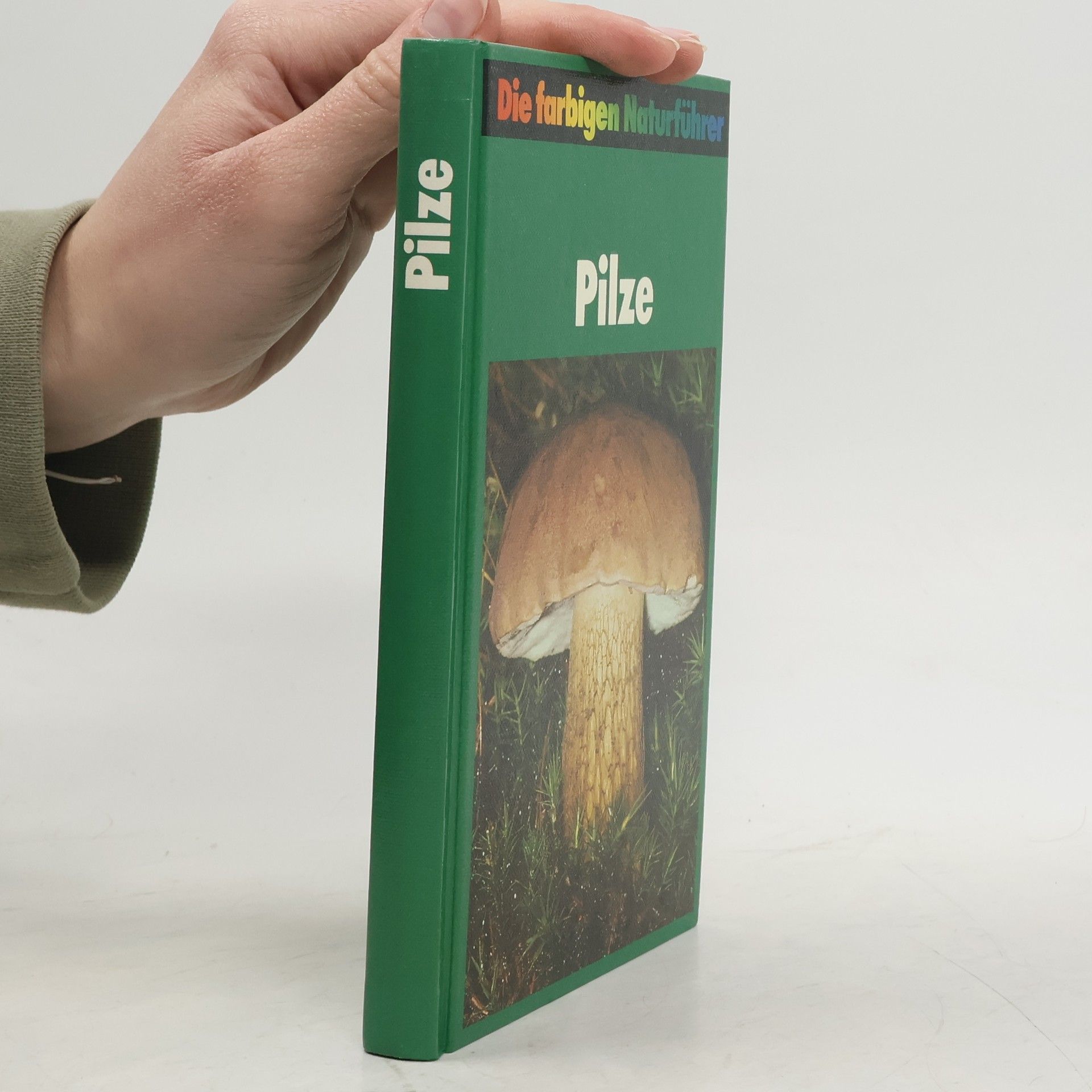 Helmut Grünert Die farbigen Naturführer. Pilze