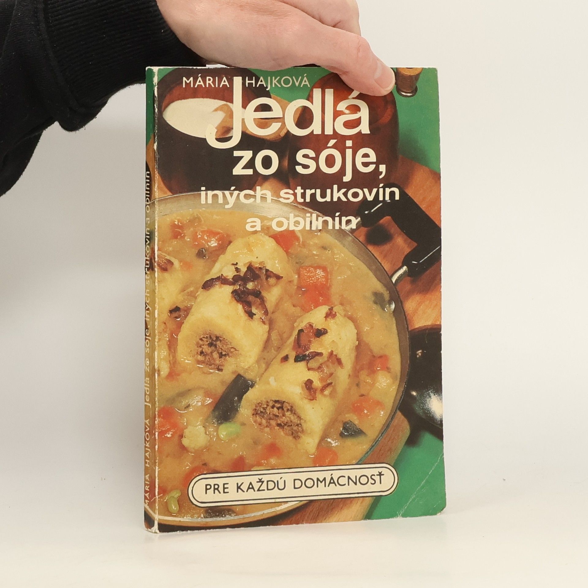 Mária Hajková Jedlá zo sóje, iných strukovín a obilnín