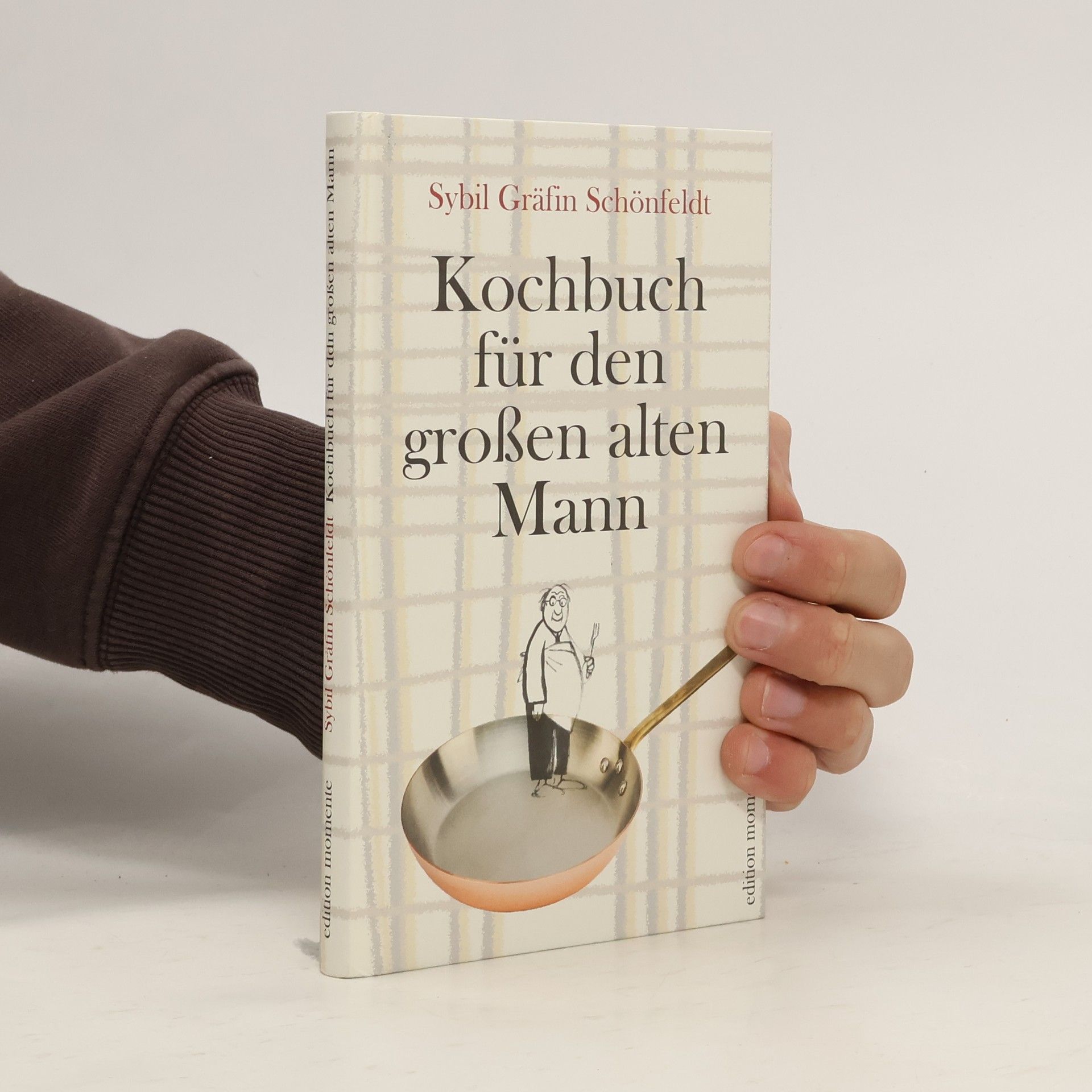 Sybil Schönfeldt Kochbuch für den großen alten Mann