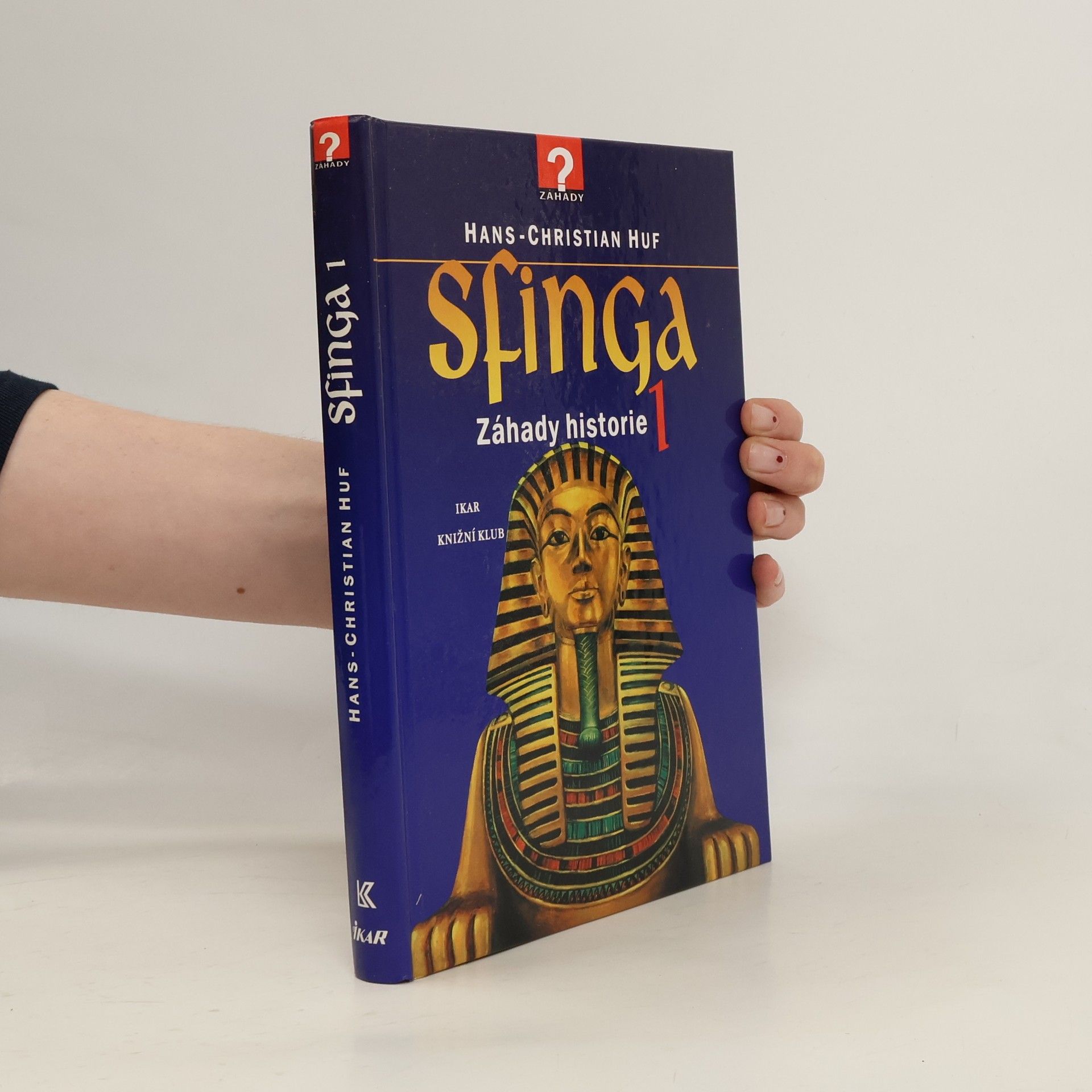 Hans-Christian Huf Sfinga 1 : záhady historie