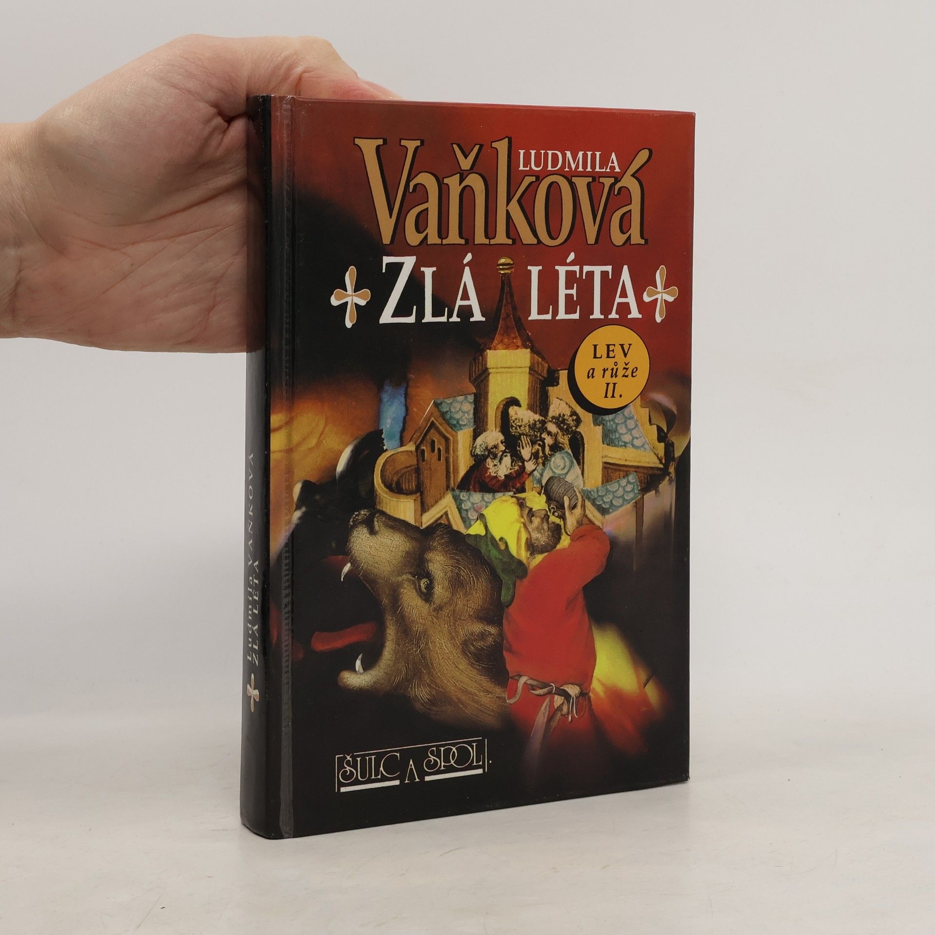 Zlá léta. Lev a růže II