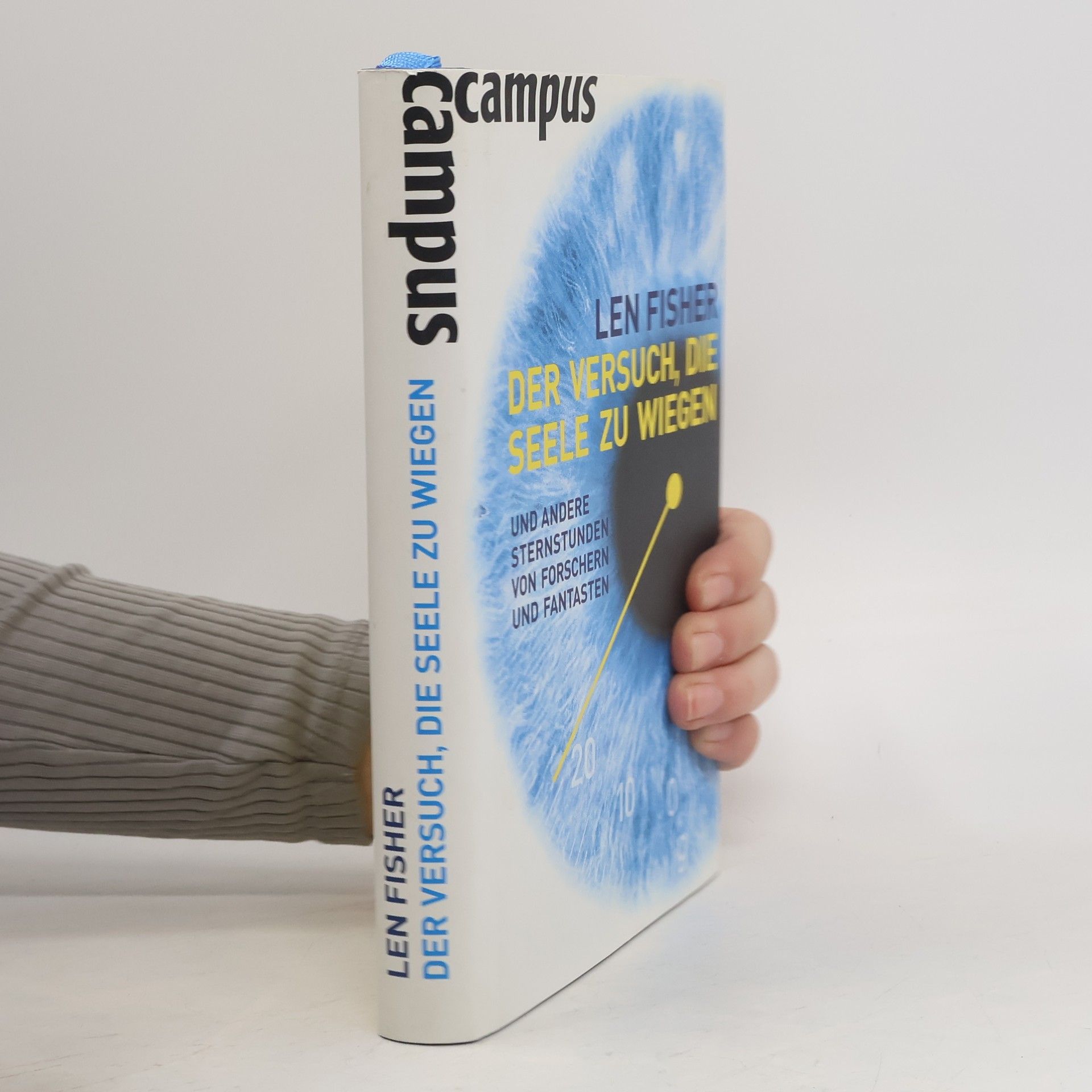 Der Versuch, die Seele zu wiegen und andere Sternstunden von Forschern und Fantasten