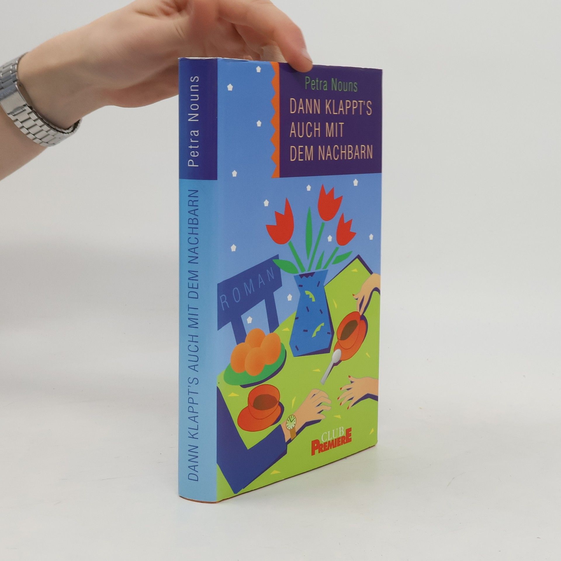Petra Nouns Dann klappt's auch mit dem Nachbarn