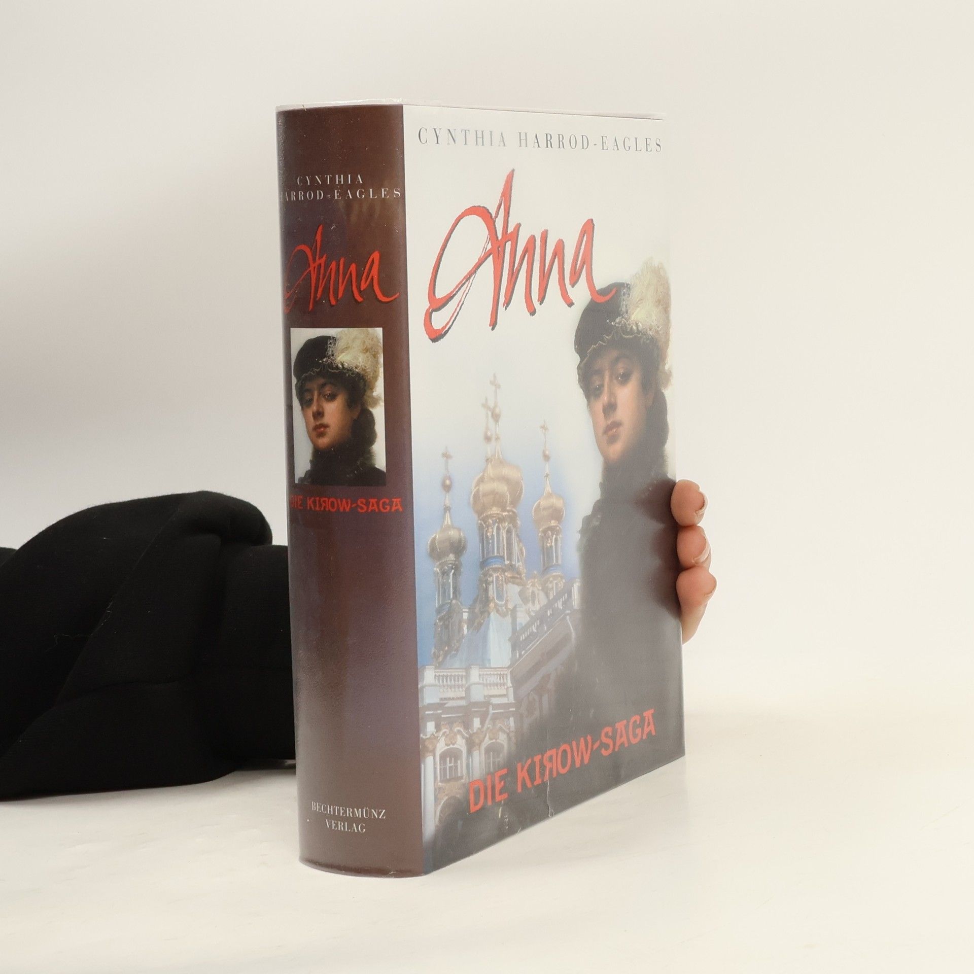 Cynthia Harrod-Eagles Anna. Die Kirow-Saga