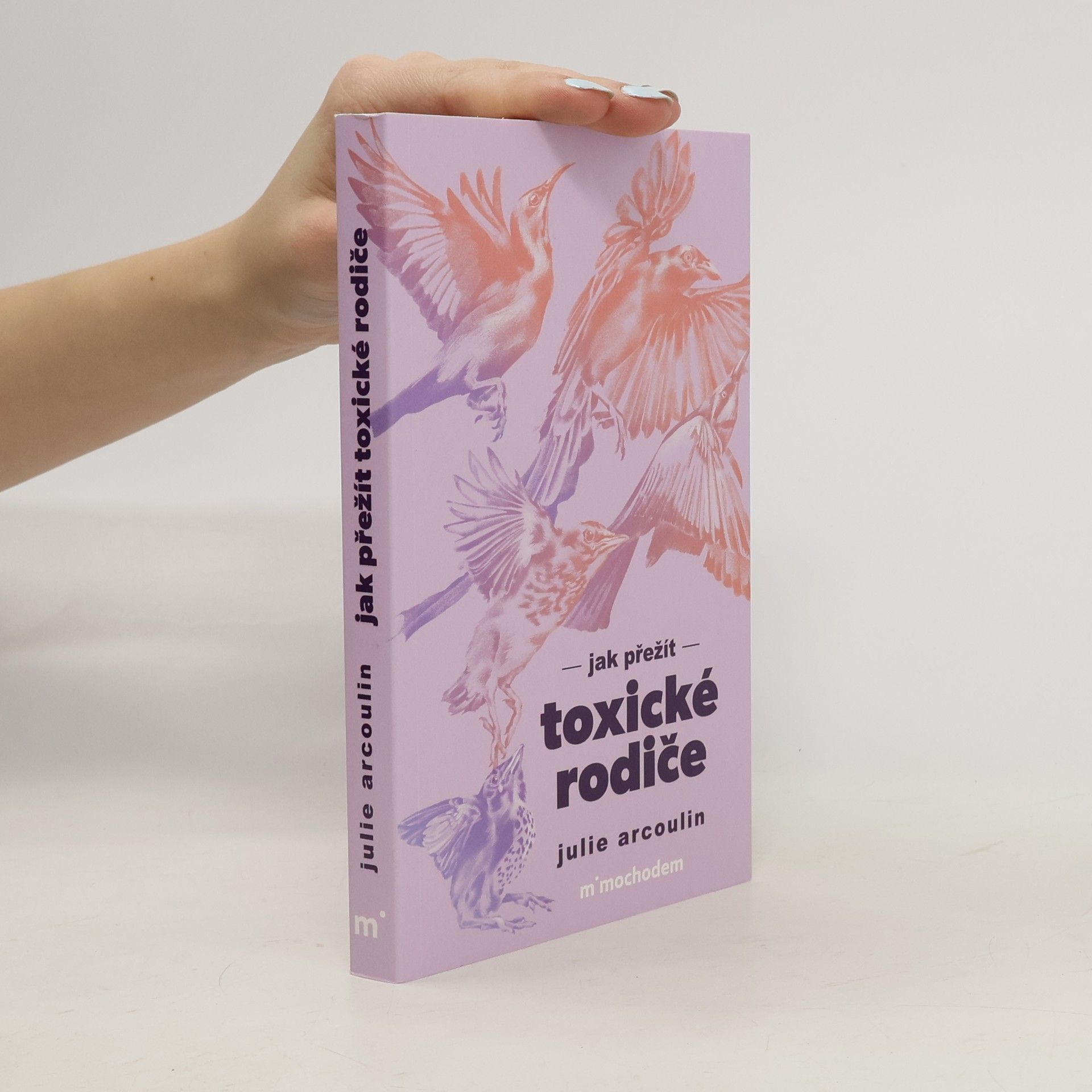 Julie Arcoulin Jak přežít toxické rodiče