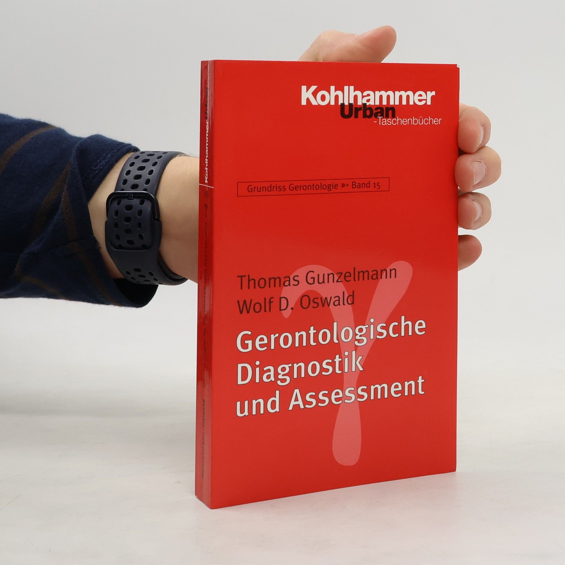 Thomas Gunzelmann Urban-Taschenbücher - 765: Gerontologische Diagnostik und Assessment