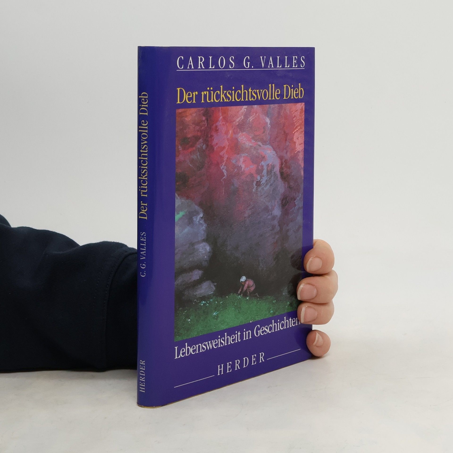 Der rücksichtsvolle Dieb. Lebensweisheit in Geschichten.