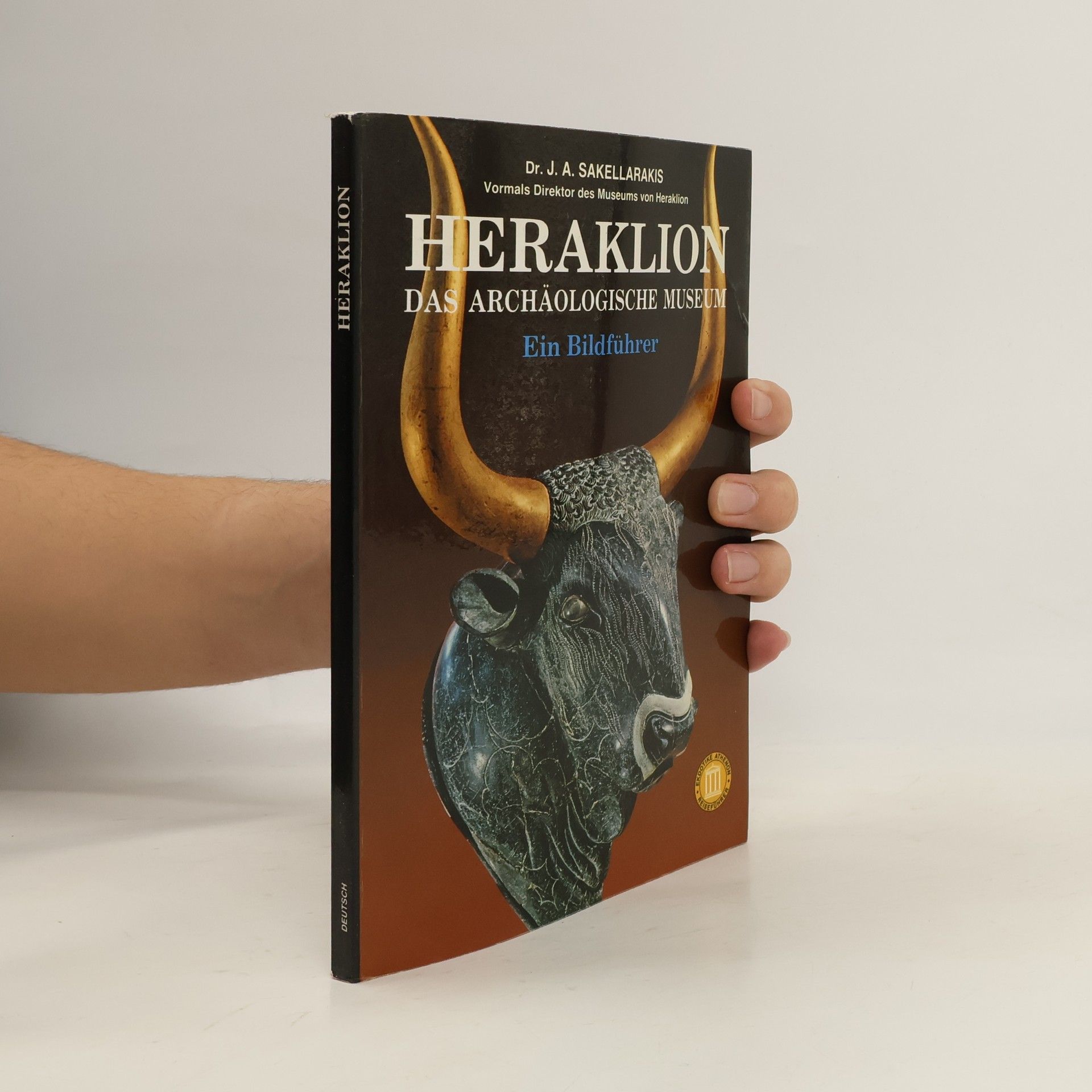 J. A. Sakellarakis Heraklion. Das archäologische Museum