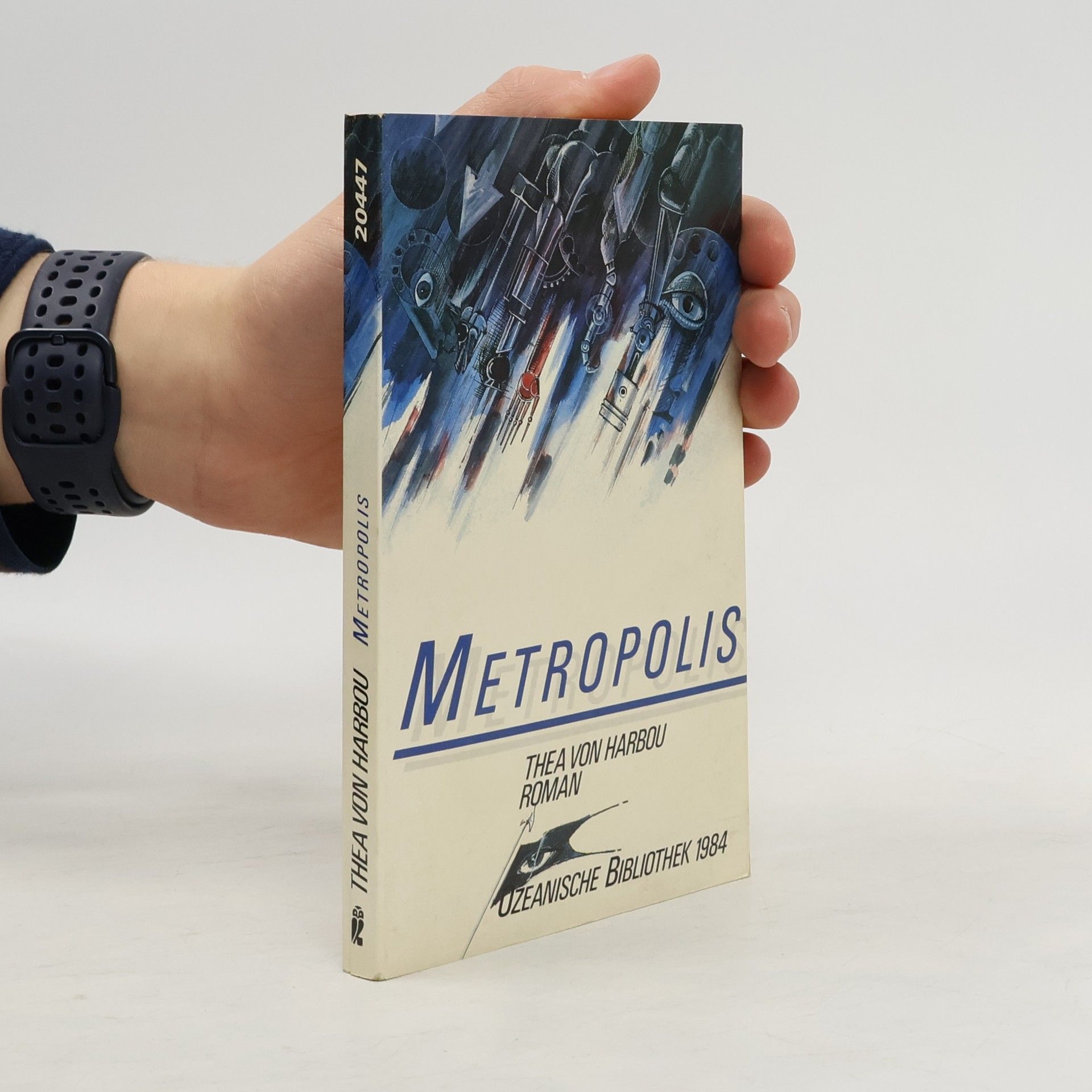 Metropolis. Roman. Hrsg. u. m. e. Nachw. v. Herbert W. Franke