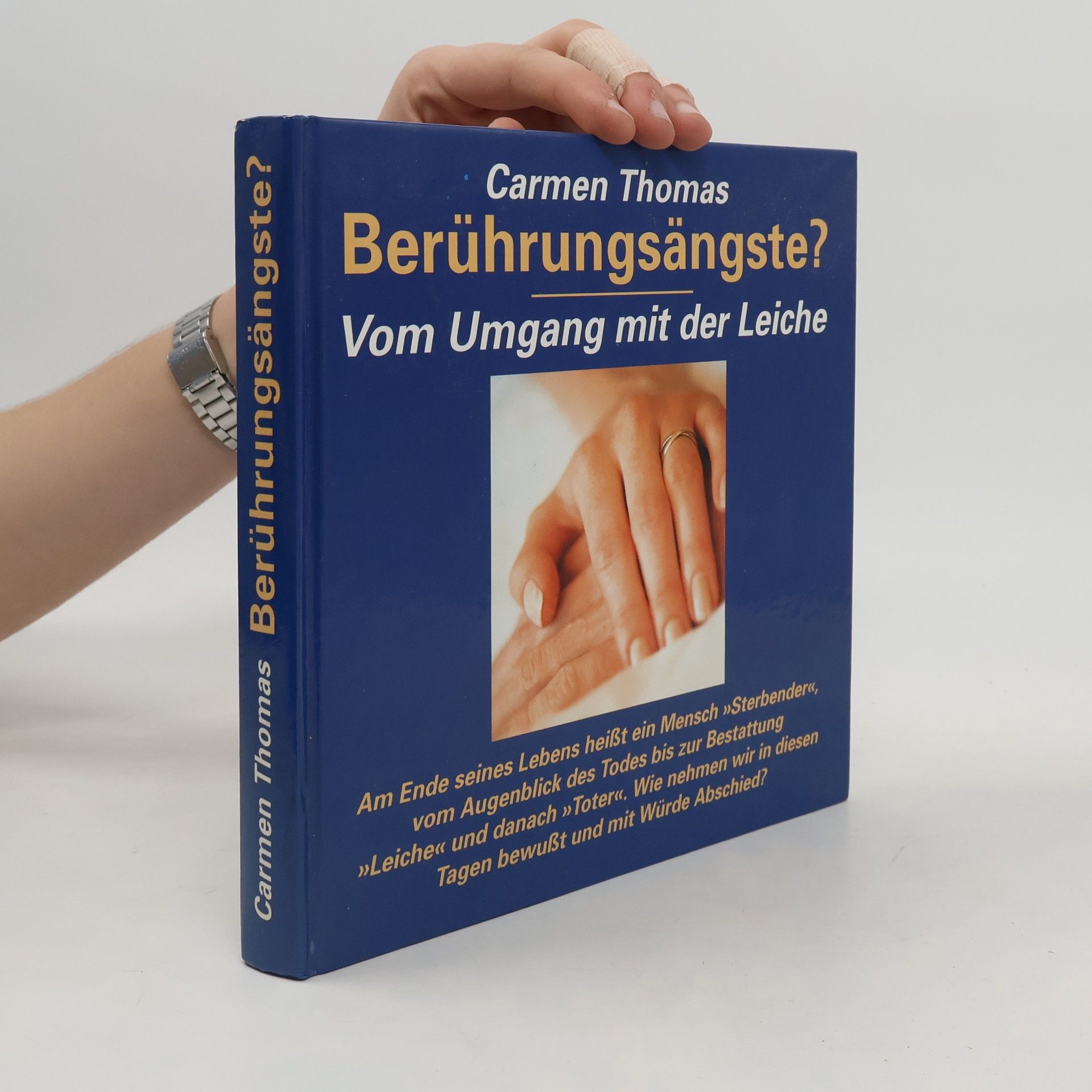 Carmen Thomas Berührungsängste? Vom Umgang mit der Leiche