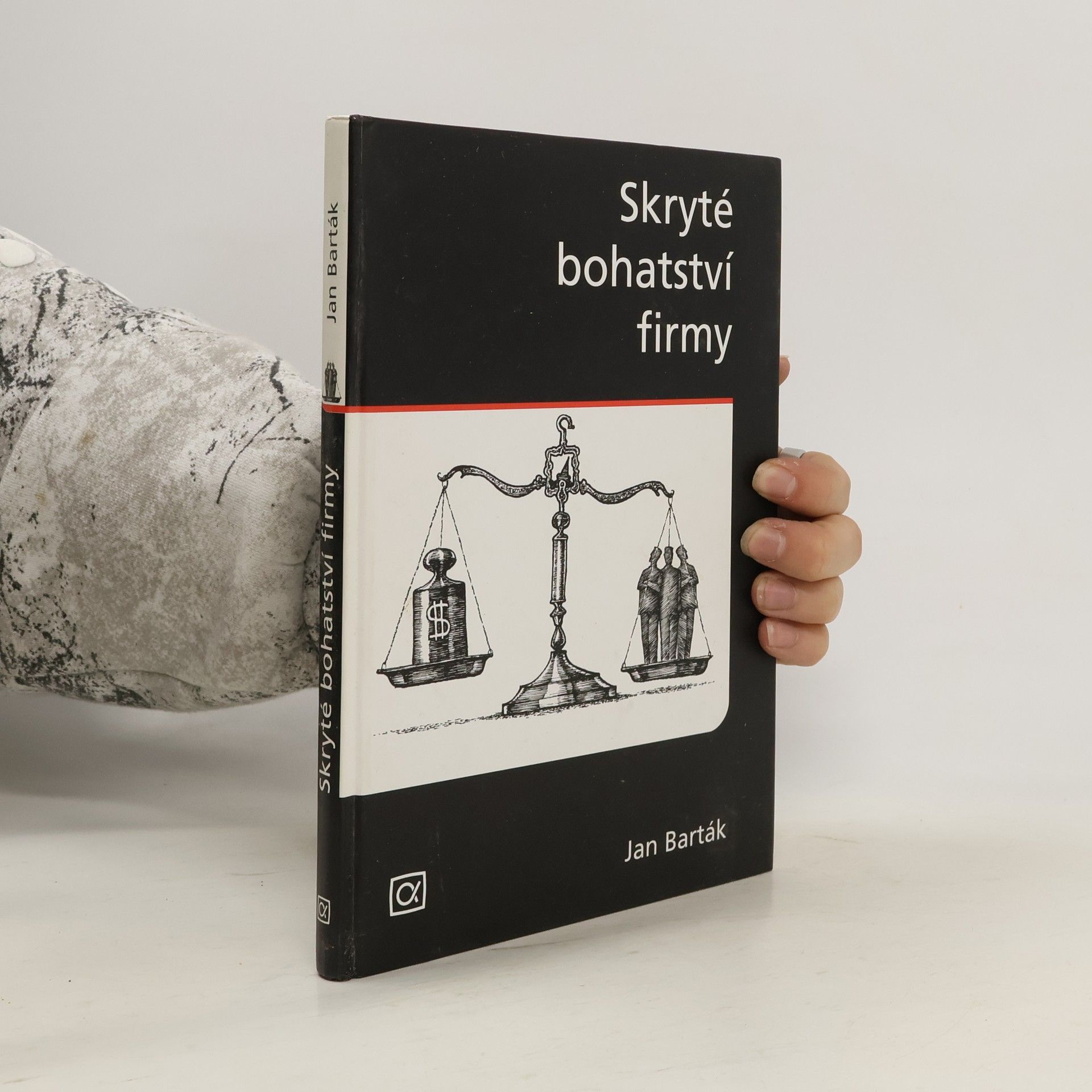 Jan Barták Skryté bohatství firmy