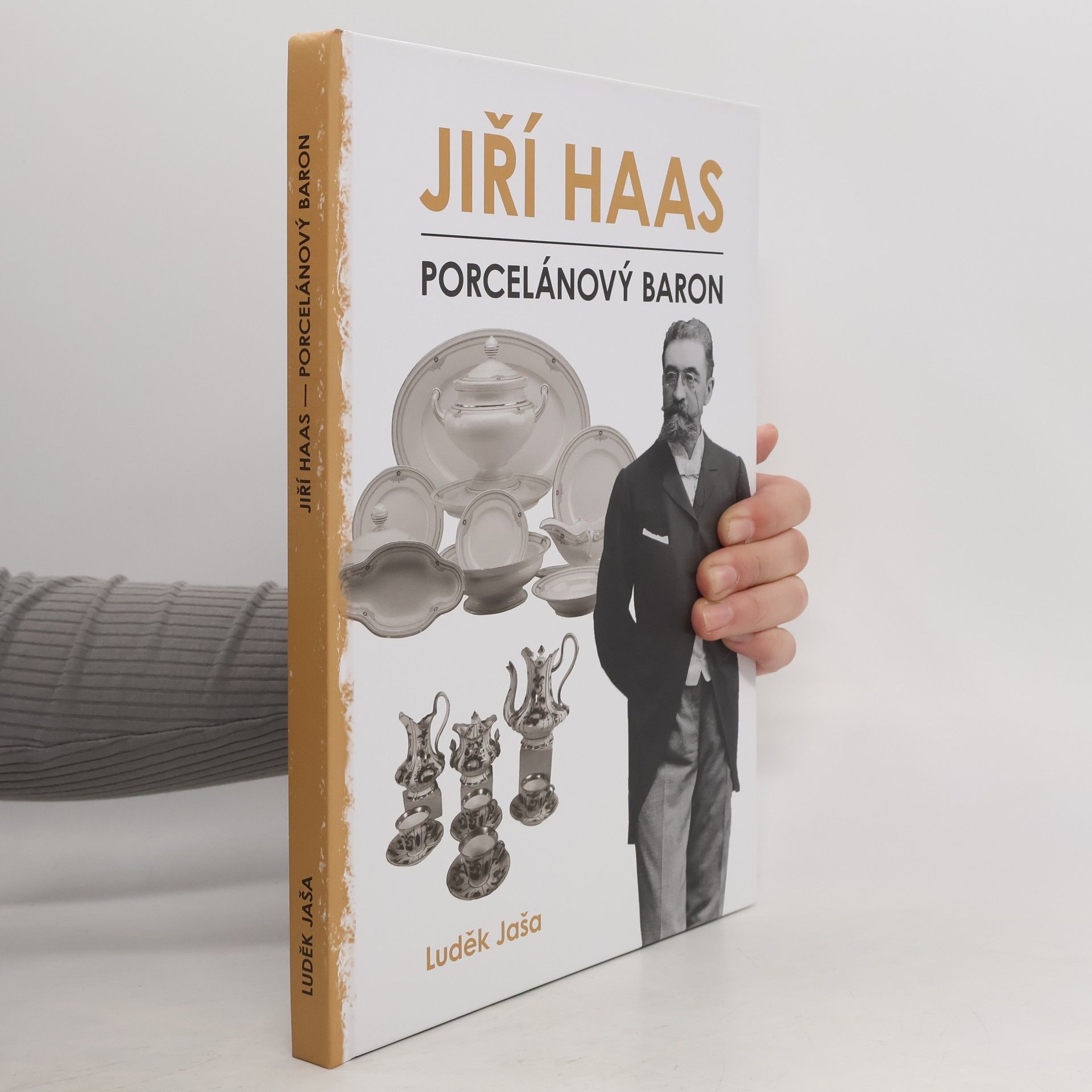 Luděk Jaša Jiří Haas – Porcelánový baron